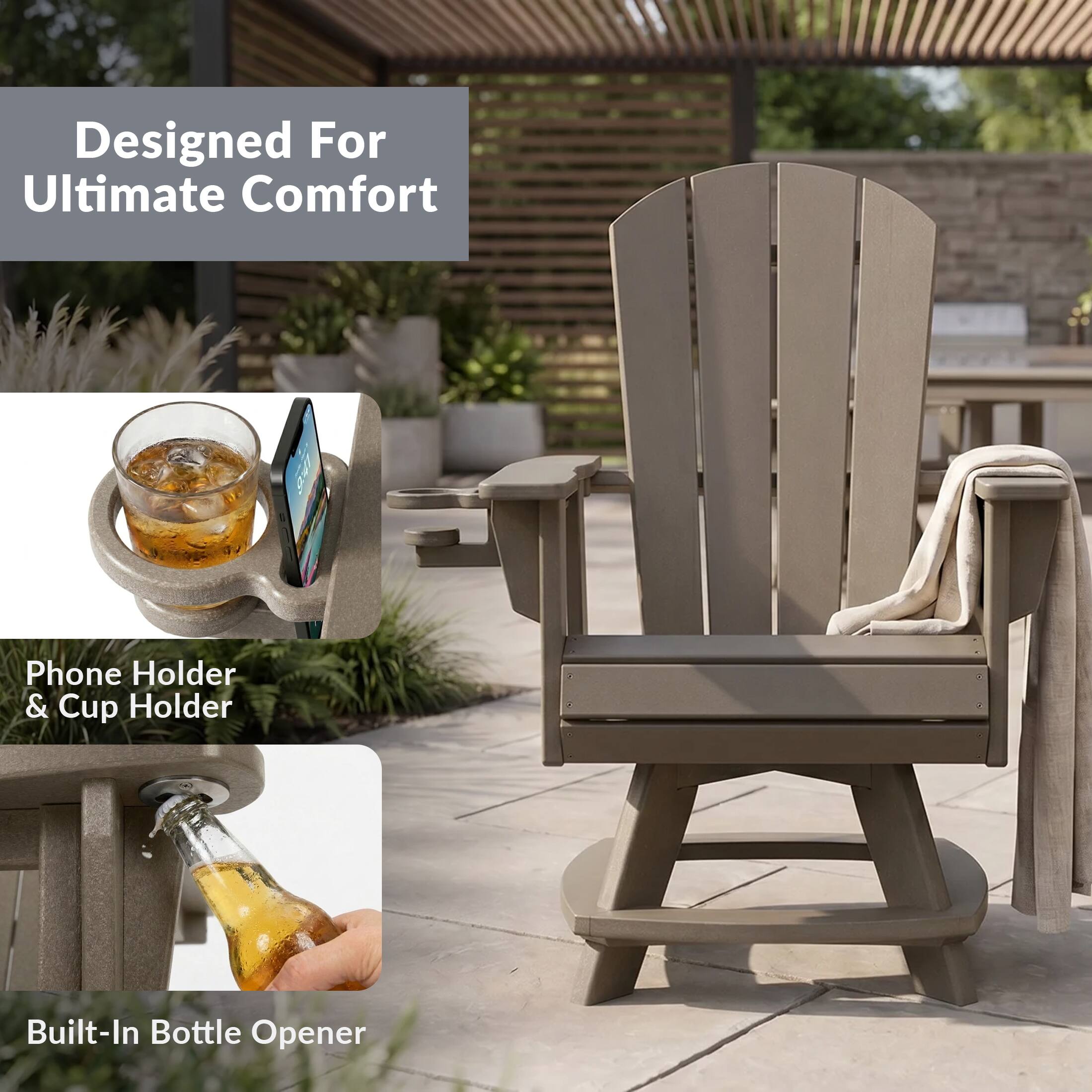 Designed For Ultimate Comfort

Phone Holder & Cup Holder

Built-In Bottle Opener