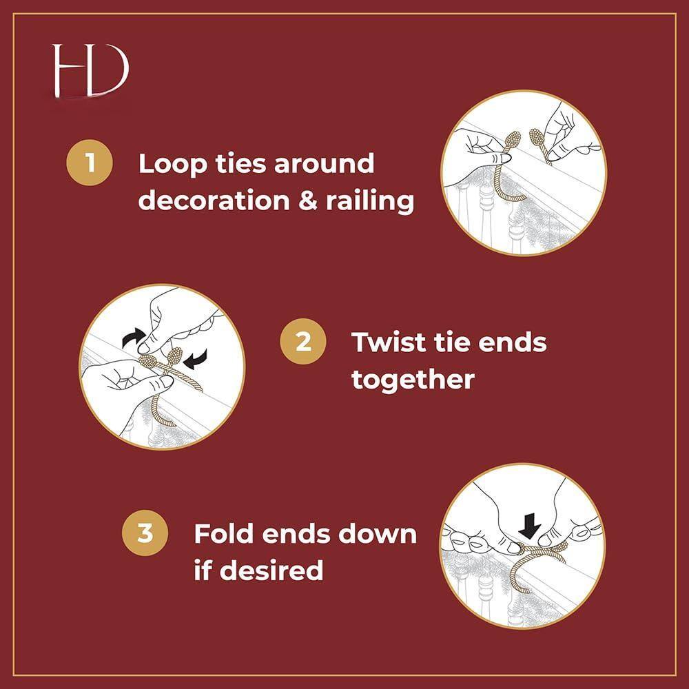 1. Loop ties around decoration & railing  
2. Twist tie ends together  
3. Fold ends down if desired