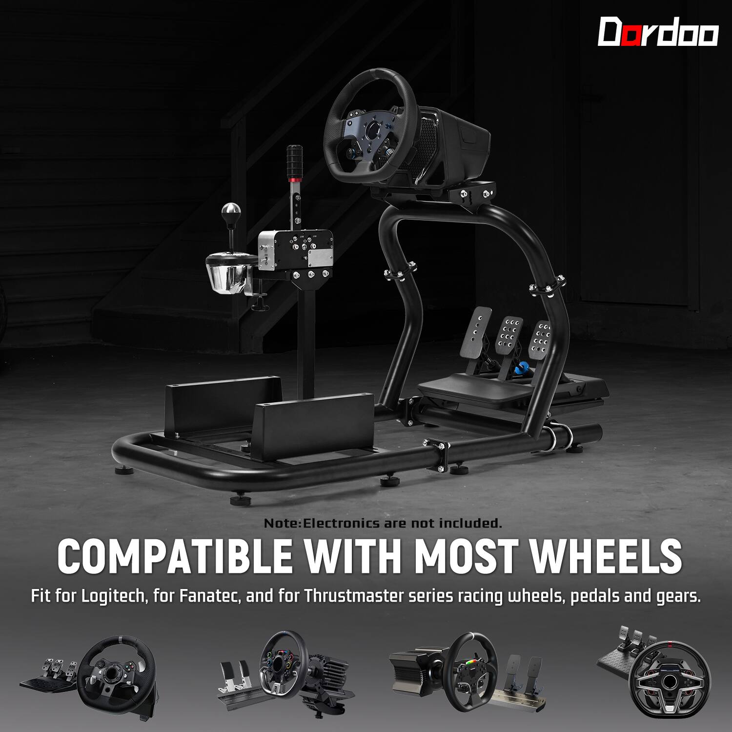 Dordoo

Note: Electronics are not included. COMPATIBLE WITH MOST WHEELS Fit for Logitech, for Fanatec, and for Thrustmaster series racing wheels, pedals and gears.