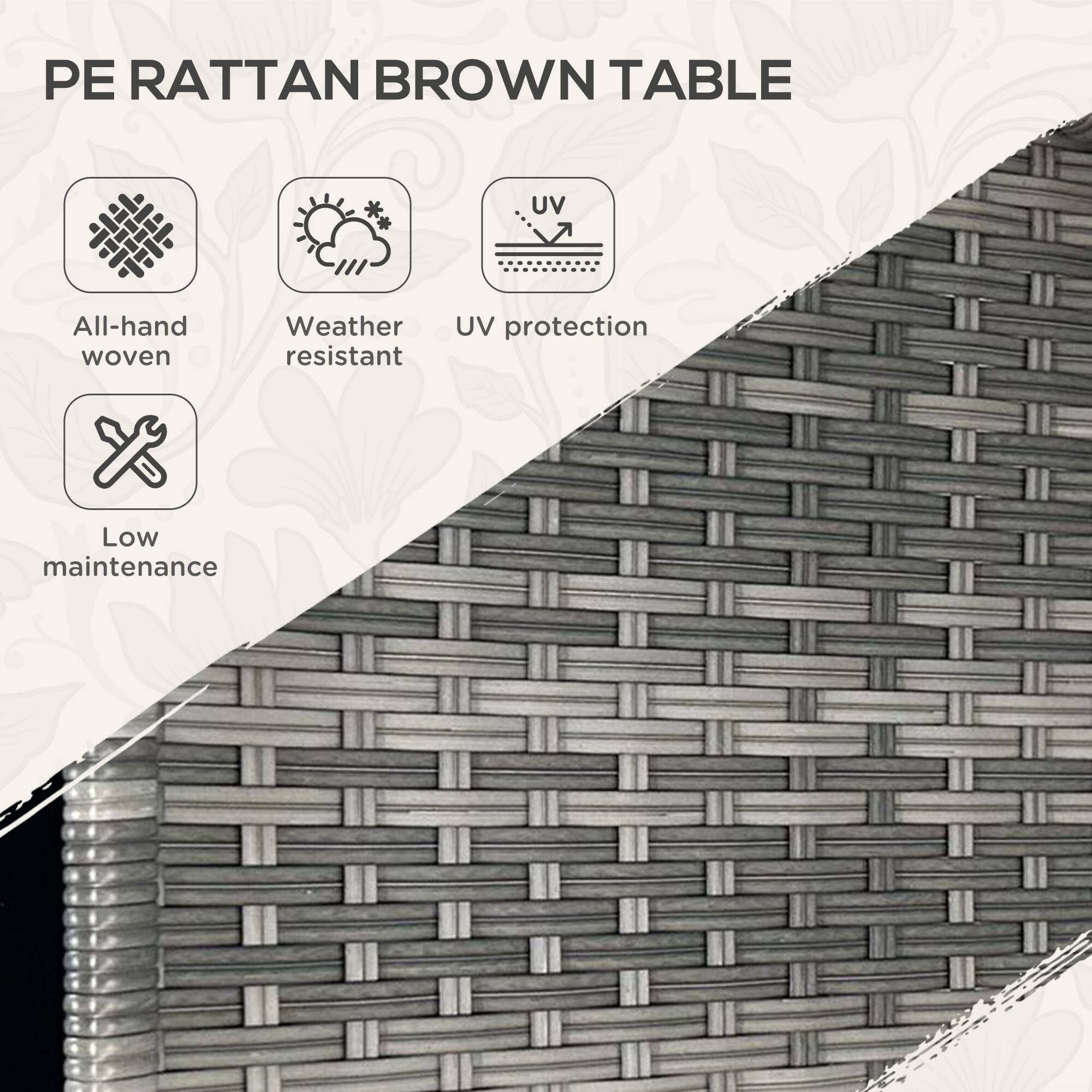 PE RATTAN BROWN TABLE

All-hand woven
Weather resistant
UV protection
Low maintenance