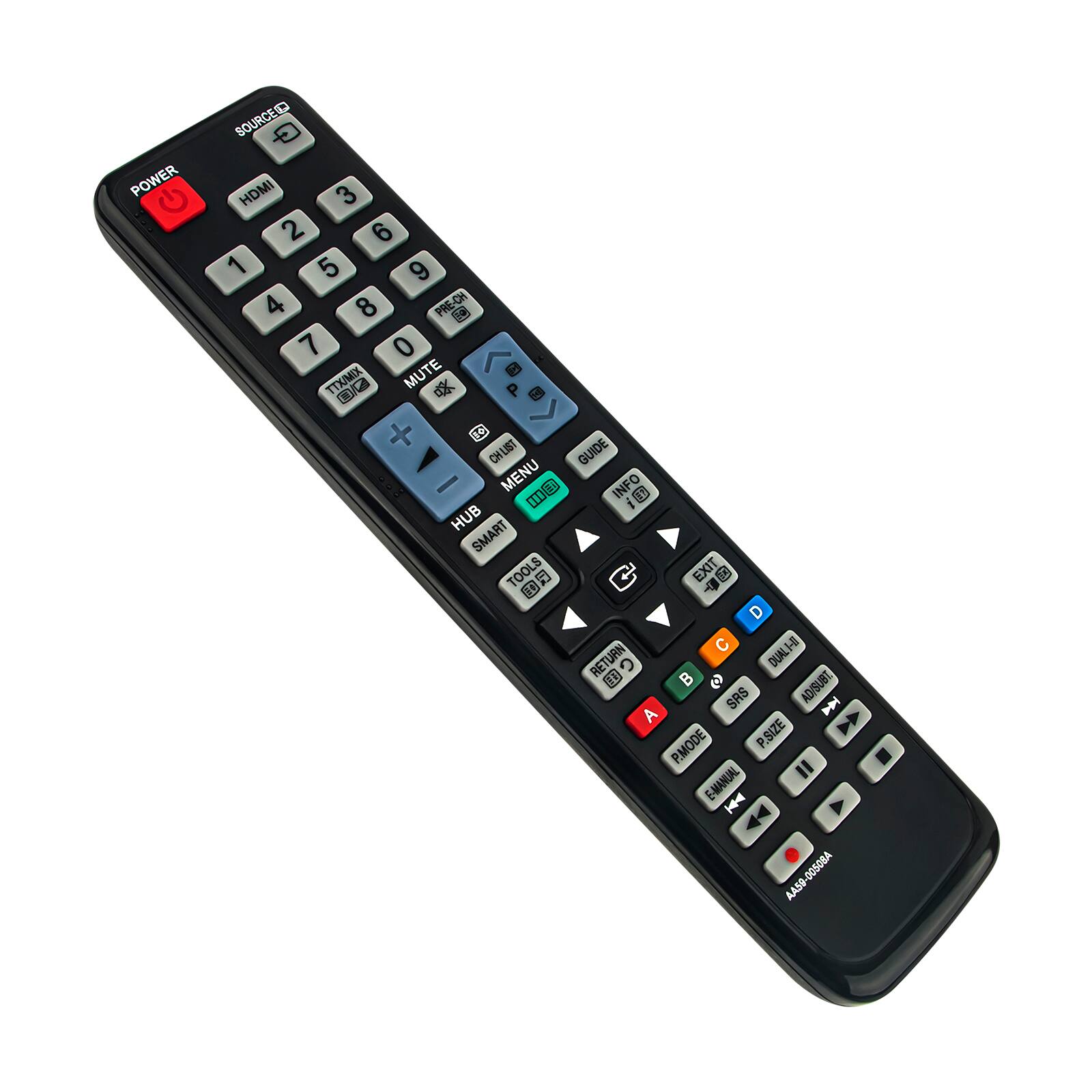 POWER  
SOURCE  
HDMI 1 2 3 4 5 6 7 8 9 0  
PRE-CH  
MUTE  
TTX/MIX  
CHLIST  
GUIDE  
MENU  
INFO  
HUB  
SMART  
TOOLS  
EXIT  
D  
C  
DUAL  
RETURN  
A  
B  
SRS  
P.MODE  
P.SIZE  
E-MANUAL  
AASP  
AA59-0050BA