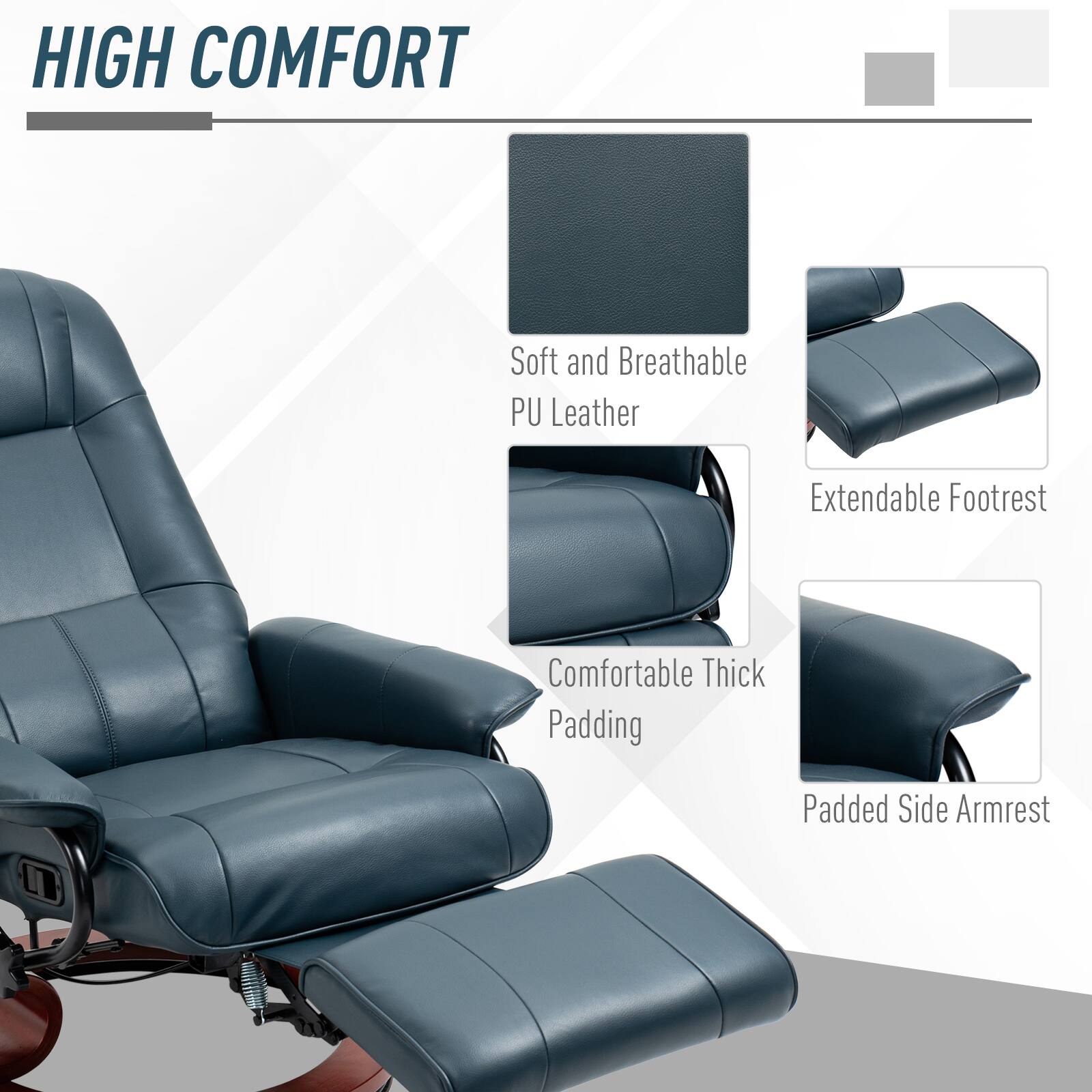 HIGH COMFORT

- Soft and Breathable PU Leather
- Extendable Footrest
- Comfortable Thick Padding
- Padded Side Armrest