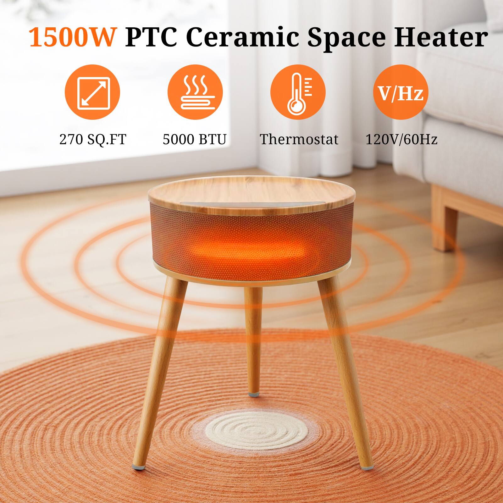 1500W PTC Ceramic Space Heater  
270 SQ.FT  
5000 BTU  
Thermostat  
120V/60Hz