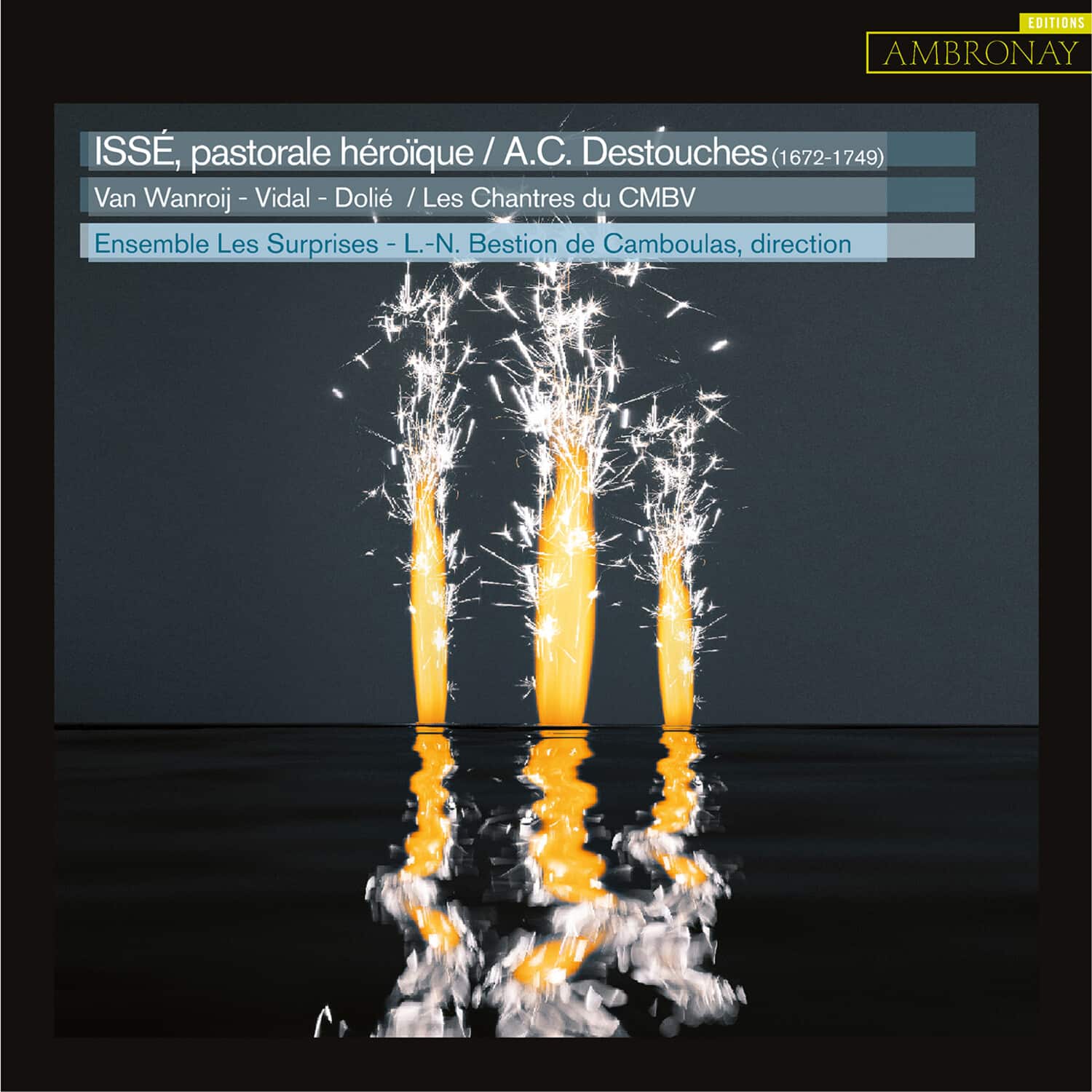 Destouches / Bestion De Camboulas - Isse Pastorale Heroique  - COMPACT DISCS