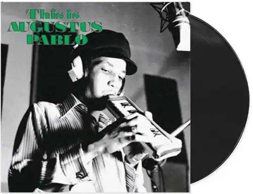 This is AUGUSTUS PABLO