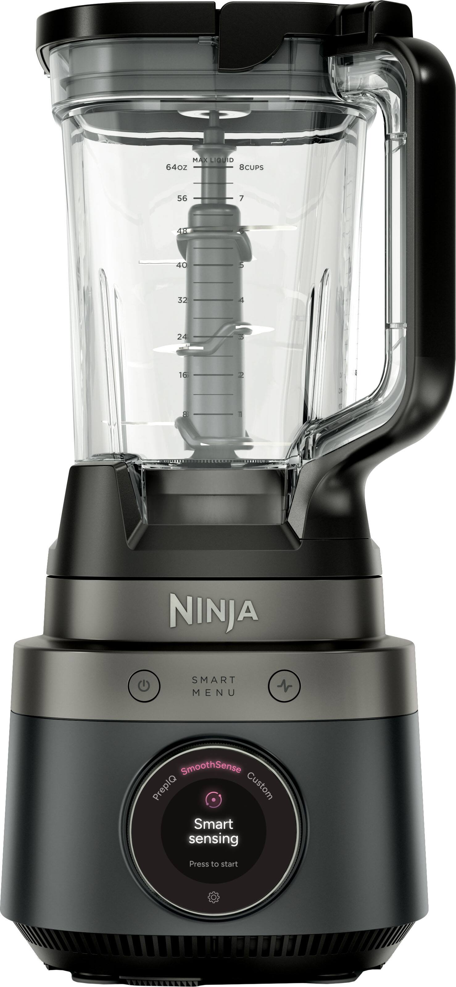 MAX LIQUID 64oz 8CUPS  
56 7 48 40 5 32 1 24 3 16 2 1 1  
NINJA  
SMART MENU + SmoothSense  
PrepIQ Custom  
Smart sensing  
Press to start