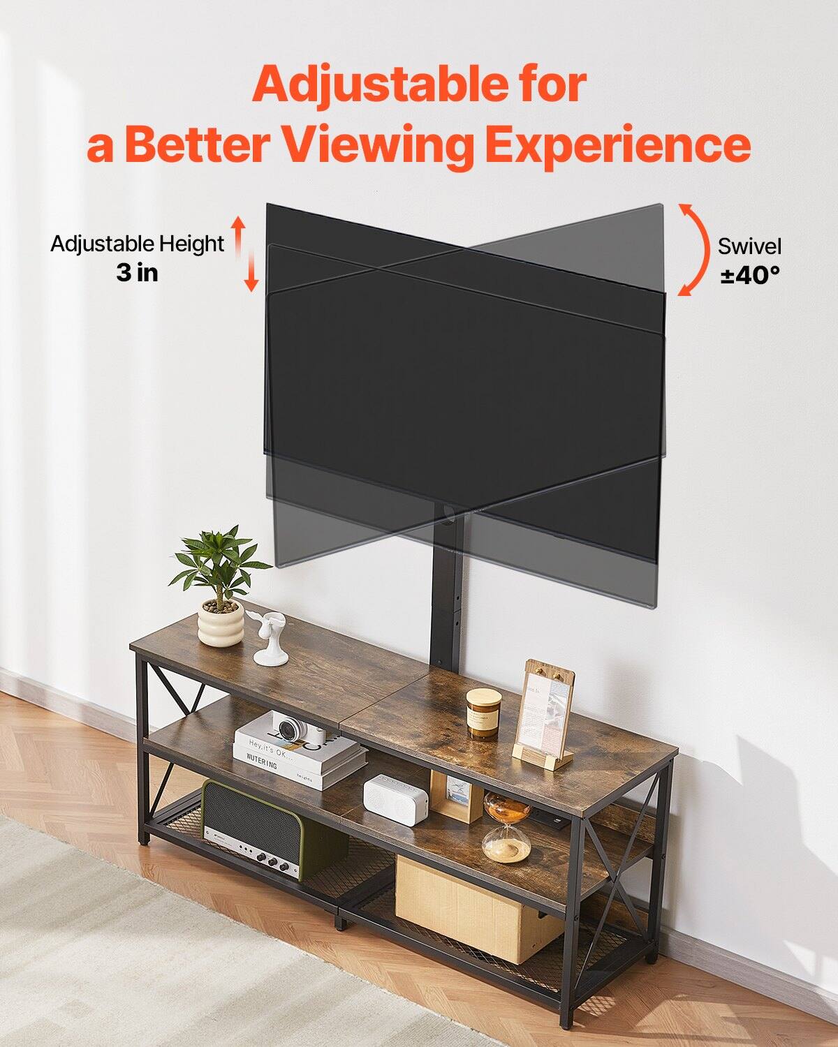 Adjustable for a Better Viewing Experience

Adjustable Height 3 in

Swivel ±40°
