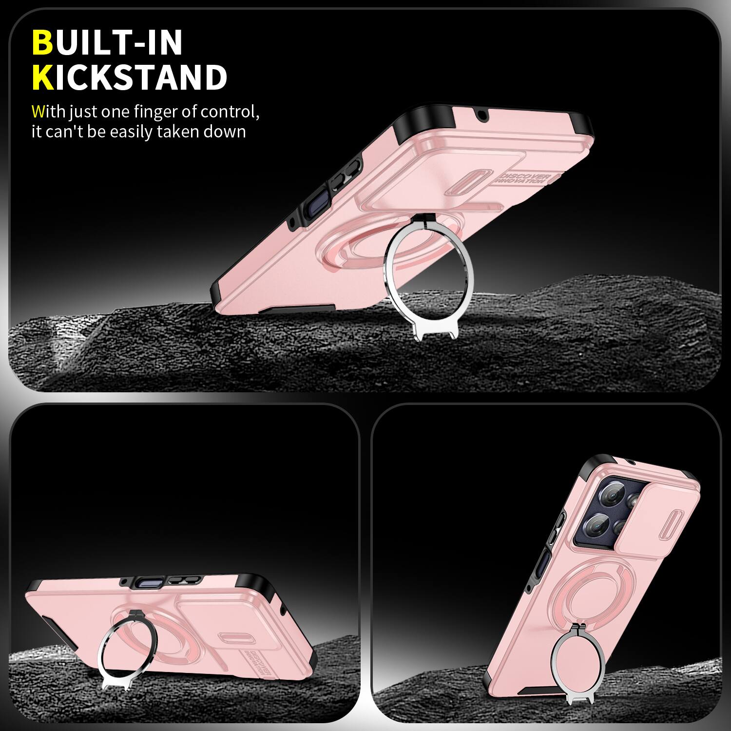 BUILT-IN KICKSTAND  
With just one finger of control, it can't be easily taken down  

DISCOVER INNOVATION  
INSCOVER VER