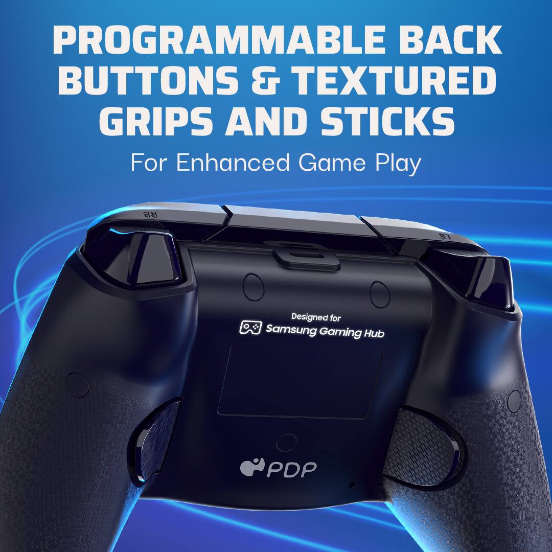 PROGRAMMABLE BACK BUTTONS & TEXTURED GRIPS AND STICKS FOR ENHANCED GAME PLAY. LE DESIGNED FOR SAMSUNG GAMING HUB PDP.