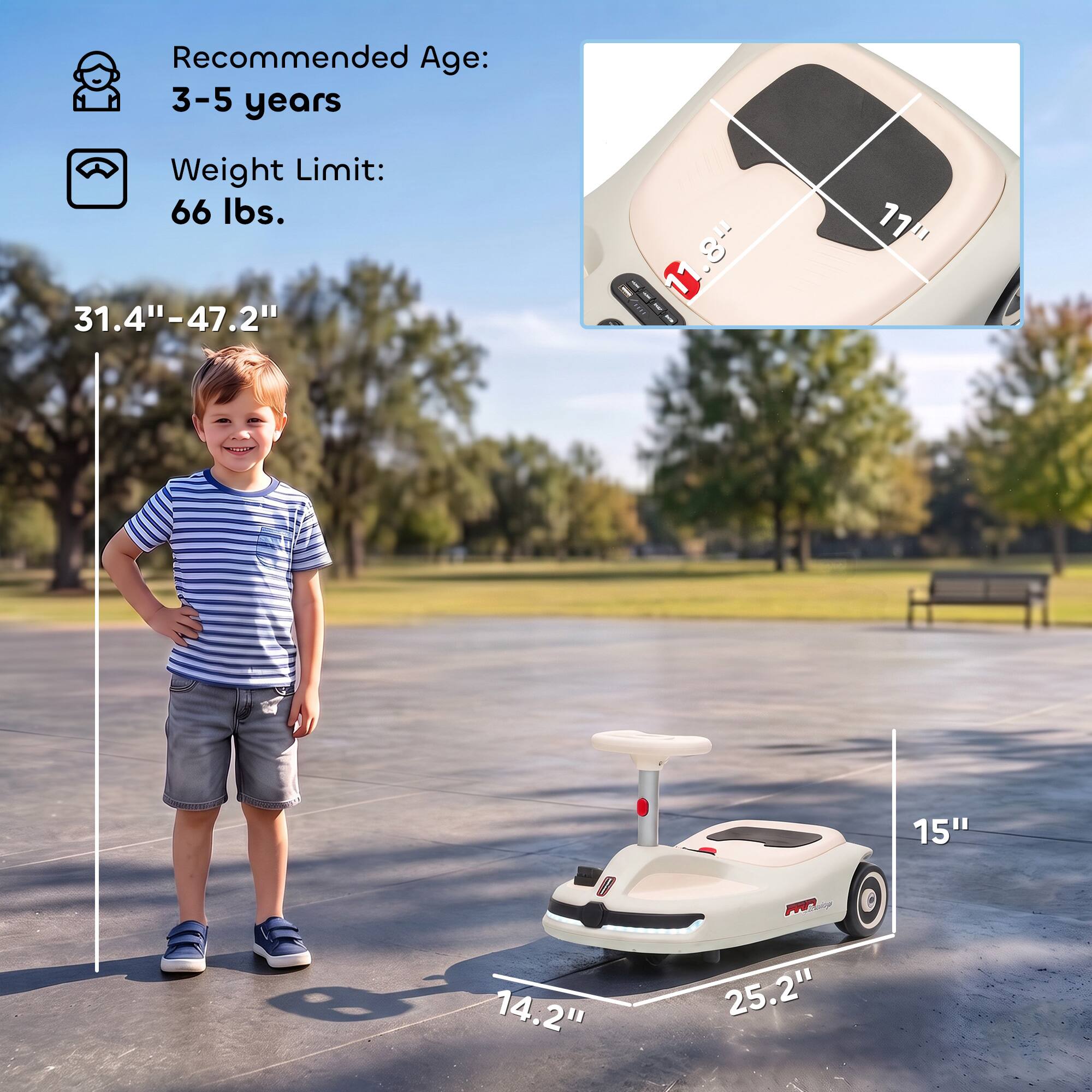 Recommended Age: 3-5 years  
Weight Limit: 66 lbs.  
31.4"-47.2"  
1.84  
11  
15"  
8~ 14.2"  
FM3 25.2"
