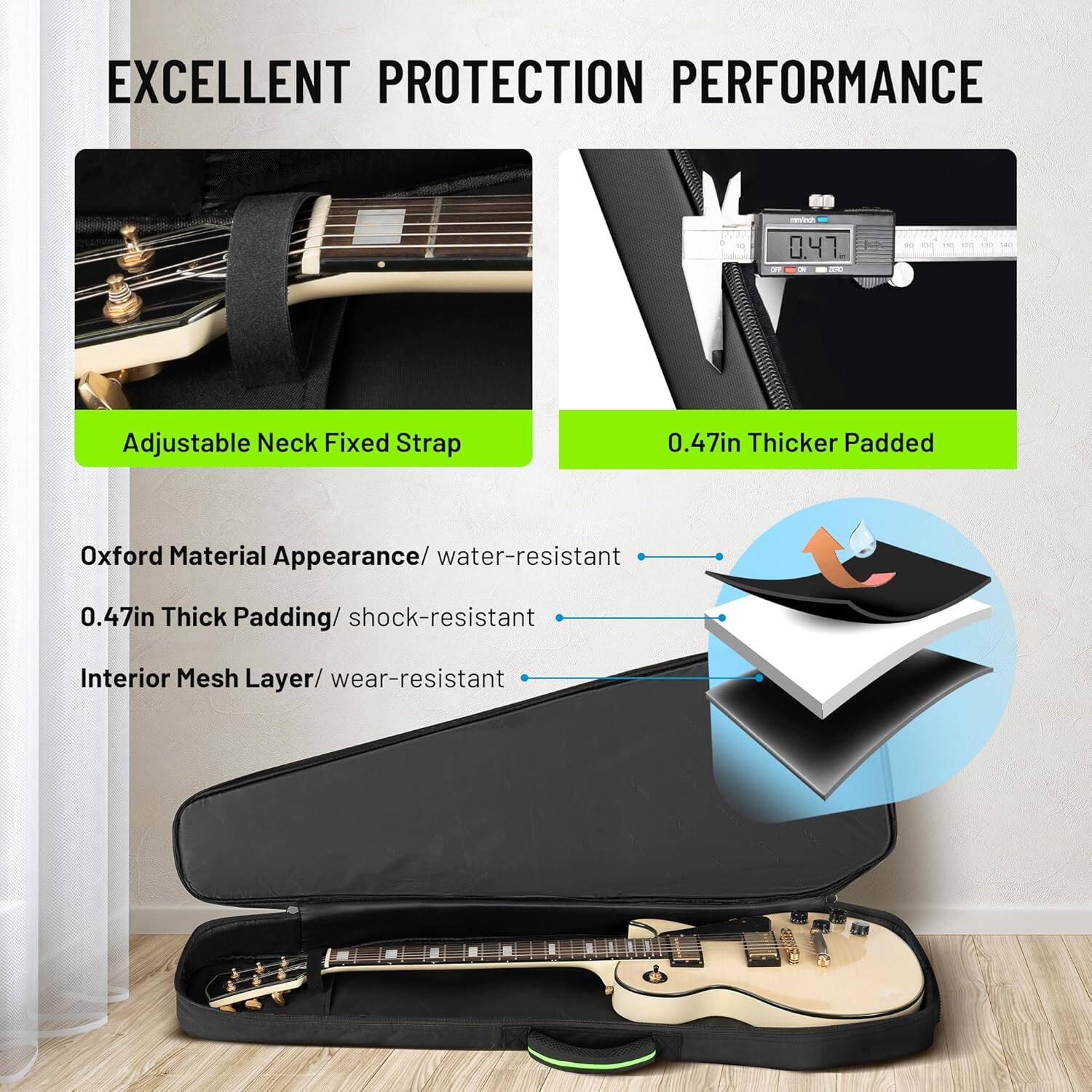 EXCELLENT PROTECTION PERFORMANCE

- Adjustable Neck Fixed Strap
- 0.47in Thicker Padded

Oxford Material Appearance/ water-resistant
0.47in Thick Padding/ shock-resistant
Interior Mesh Layer/ wear-resistant