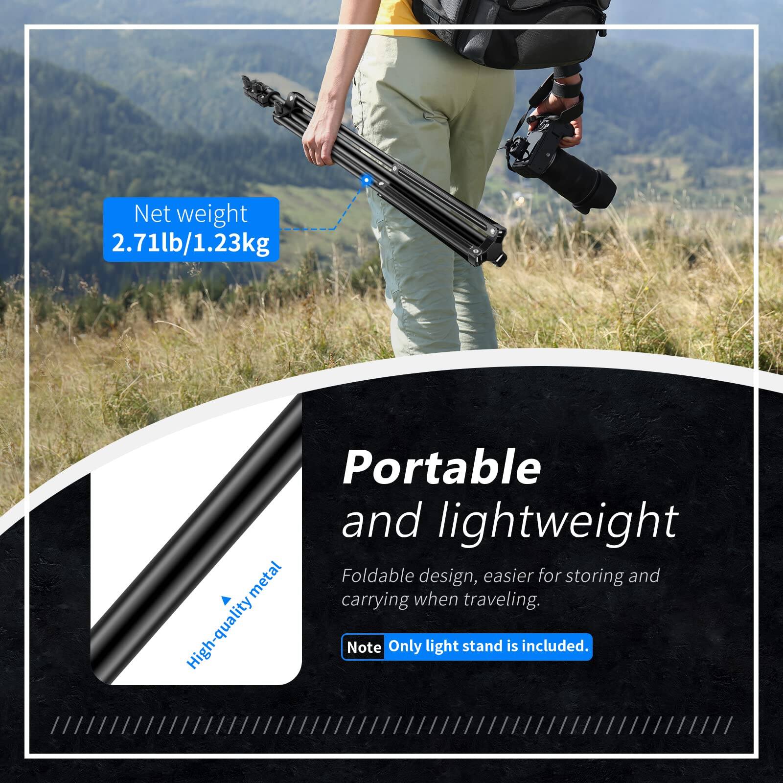 Net weight 2.71lb/1.23kg

Portable and lightweight metal
Foldable design, easier for storing and carrying when traveling.

High-quality metal

Note: Only light stand is included.