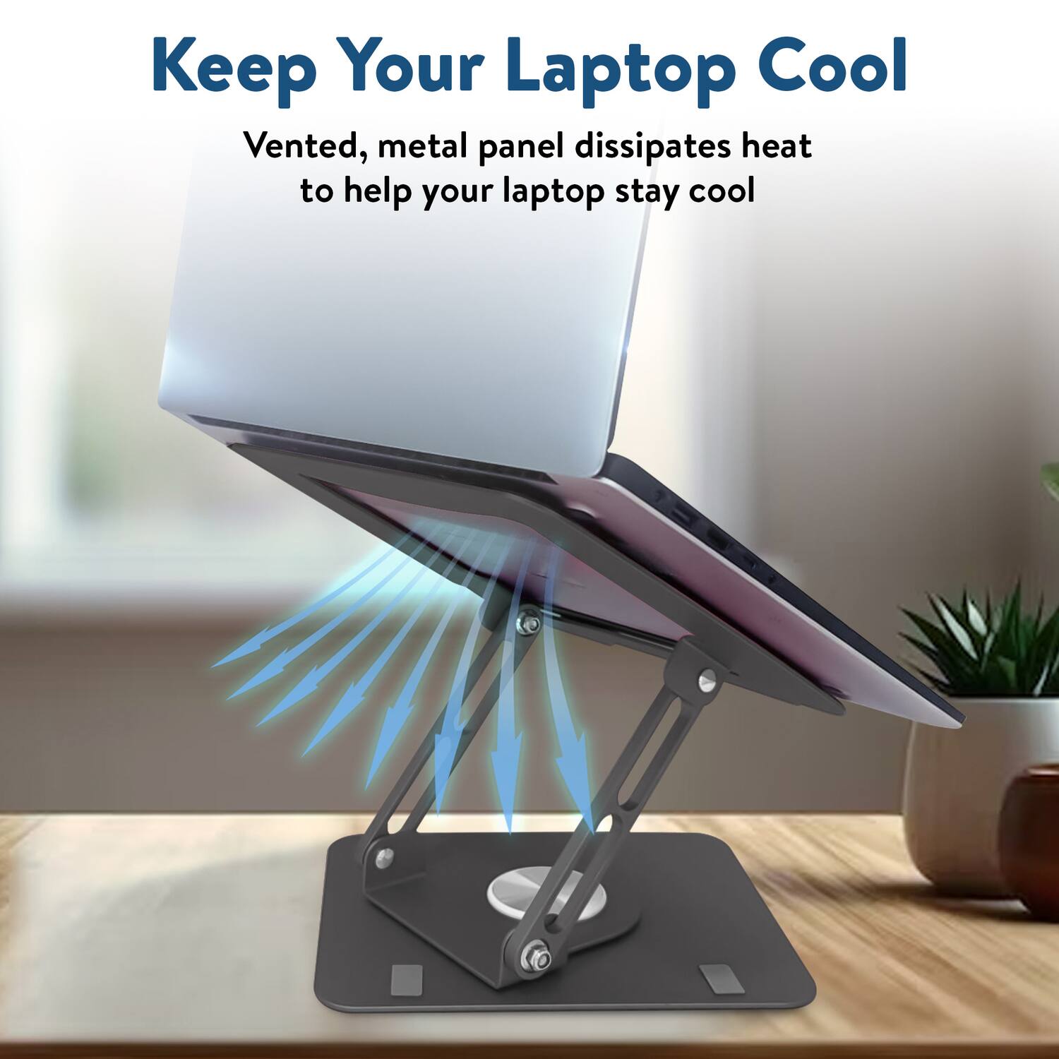 Keep Your Laptop Cool

Vented, metal panel dissipates heat to help your laptop stay cool