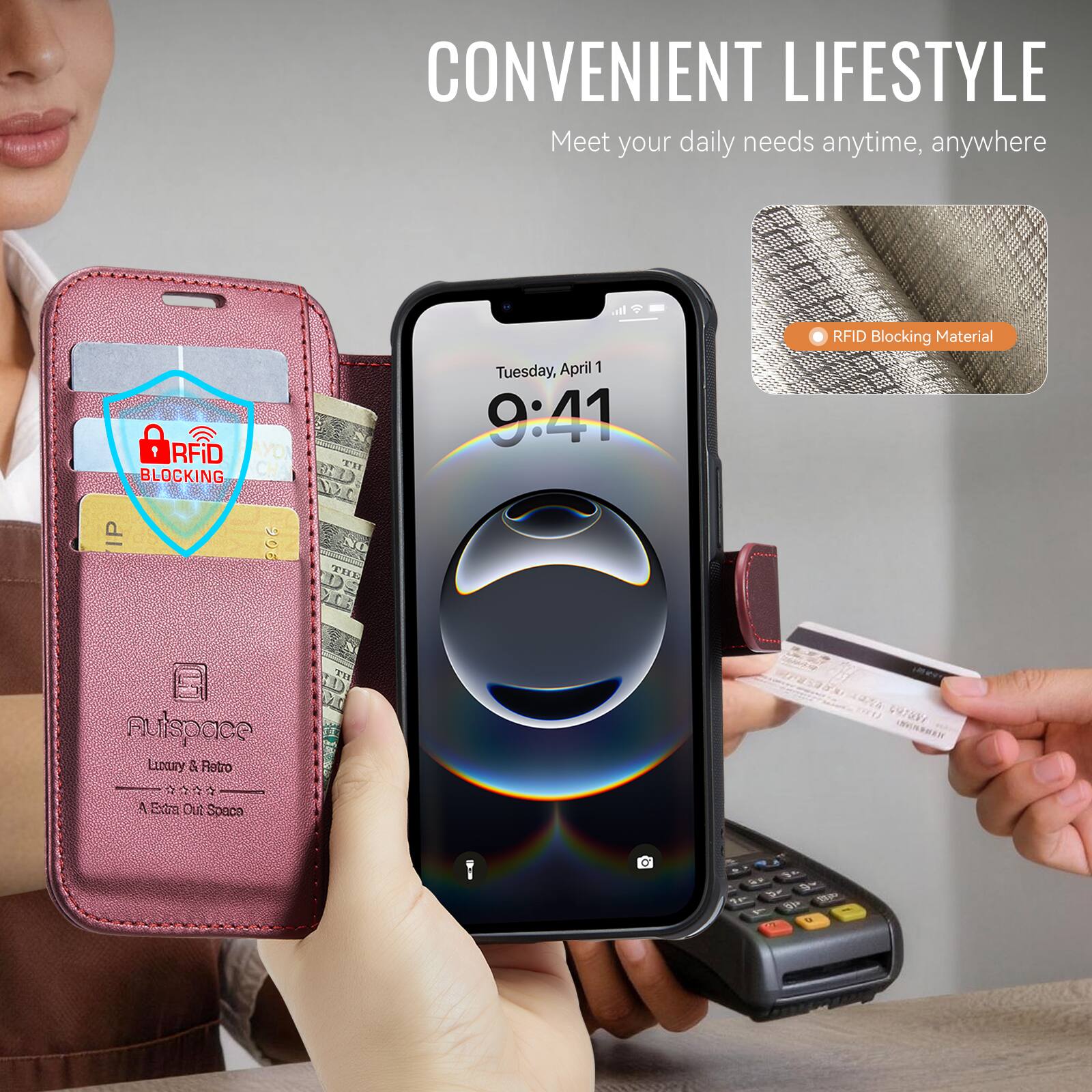 CONVENIENT LIFESTYLE  
Meet your daily needs anytime, anywhere  

RFID Blocking Material  

Tuesday, April 1  
9:41  

Auispace  
Luxury & Retro  
A. Extra Out Space