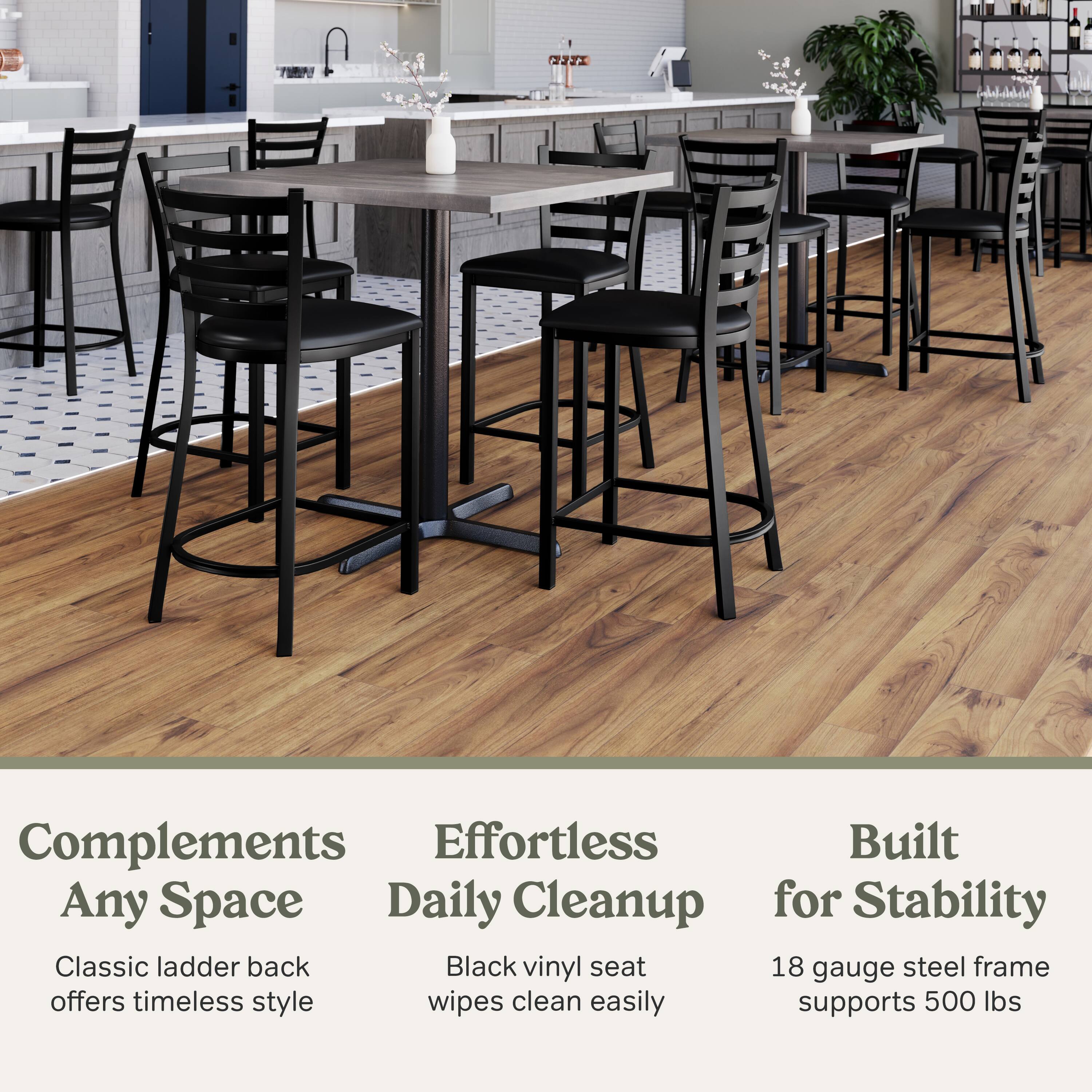 Complements Any Space  
Effortless Daily Cleanup  
Built for Stability  

Classic ladder back offers timeless style  
Black vinyl seat wipes clean easily  
18 gauge steel frame supports 500 lbs