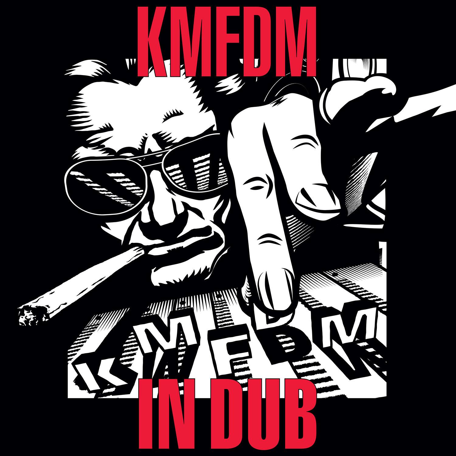 KMFDM  
KMFDM IN DUB