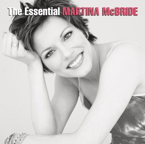  The Essential Martina McBride [CD]