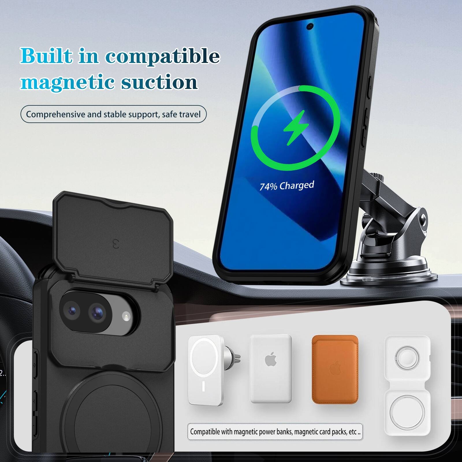 Built in compatible magnetic suction  
Comprehensive and stable support, safe travel  
74% Charged  
Compatible with magnetic power banks, magnetic card packs, etc.