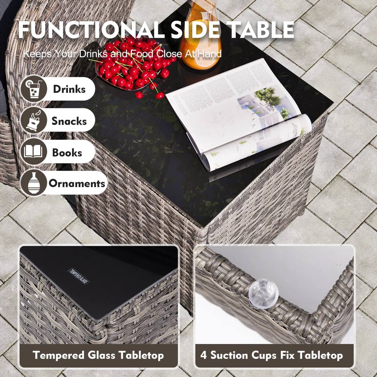 FUNCTIONAL SIDE TABLE  
Keeps Your Drinks and Food Close At Hand

- Drinks
- Snacks
- Books
- Ornaments

Tempered Glass Tabletop

4 Suction Cups Fix Tabletop