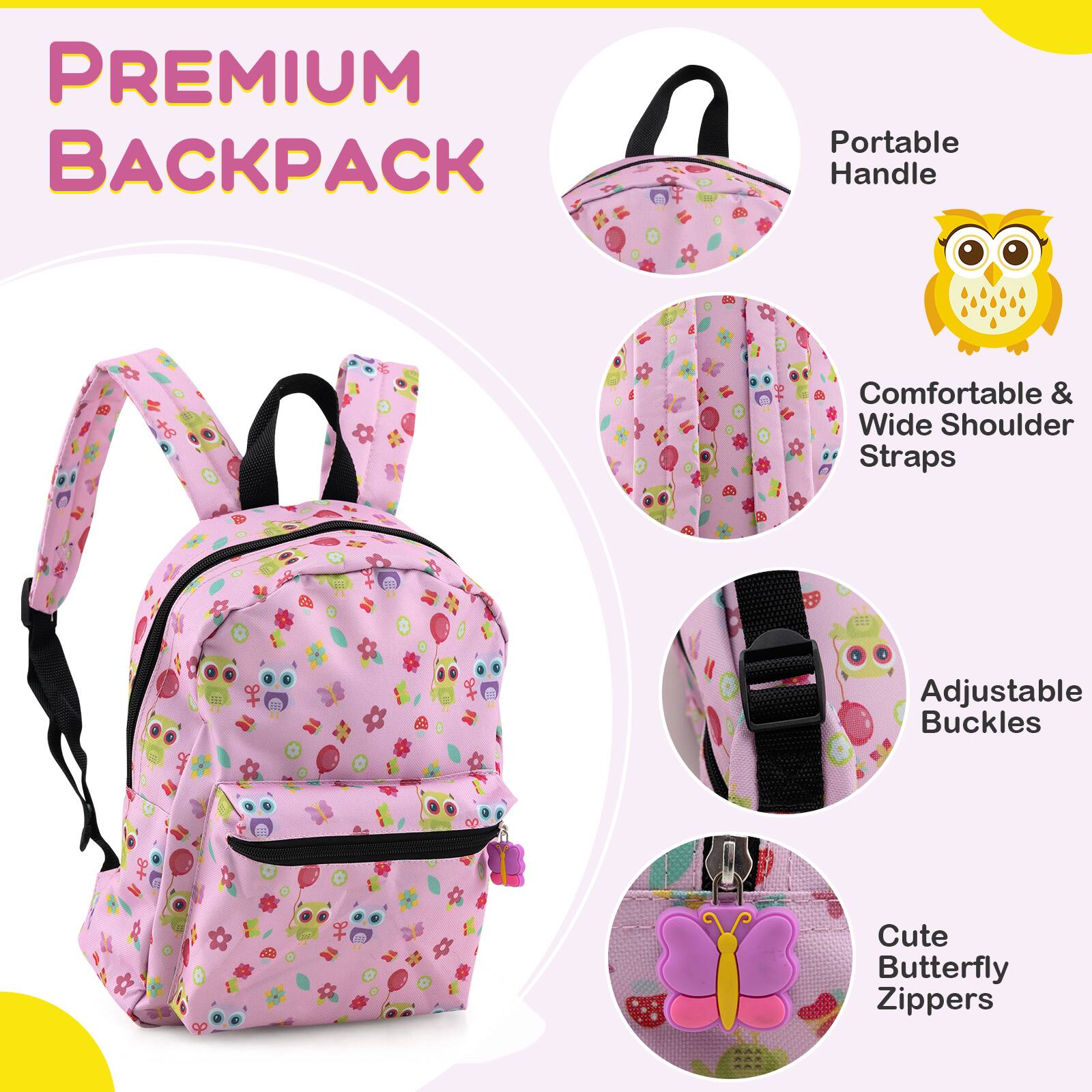 PREMIUM BACKPACK

- Portable Handle
- Comfortable & Wide Shoulder Straps
- Adjustable Buckles
- Cute Butterfly Zippers