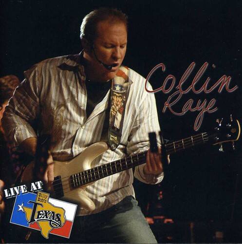 Collin Raye  
LIVE AT Billy Bob's Texas