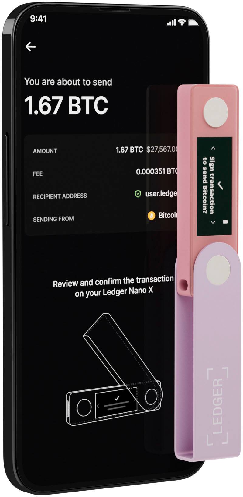 You are about to send 1.67 BTC. The fee is $27,567.0. The recipient address is [user.ledge]. The sending address is [user.ledge]. Review the transaction on your Ledger Nano X and confirm the transaction.