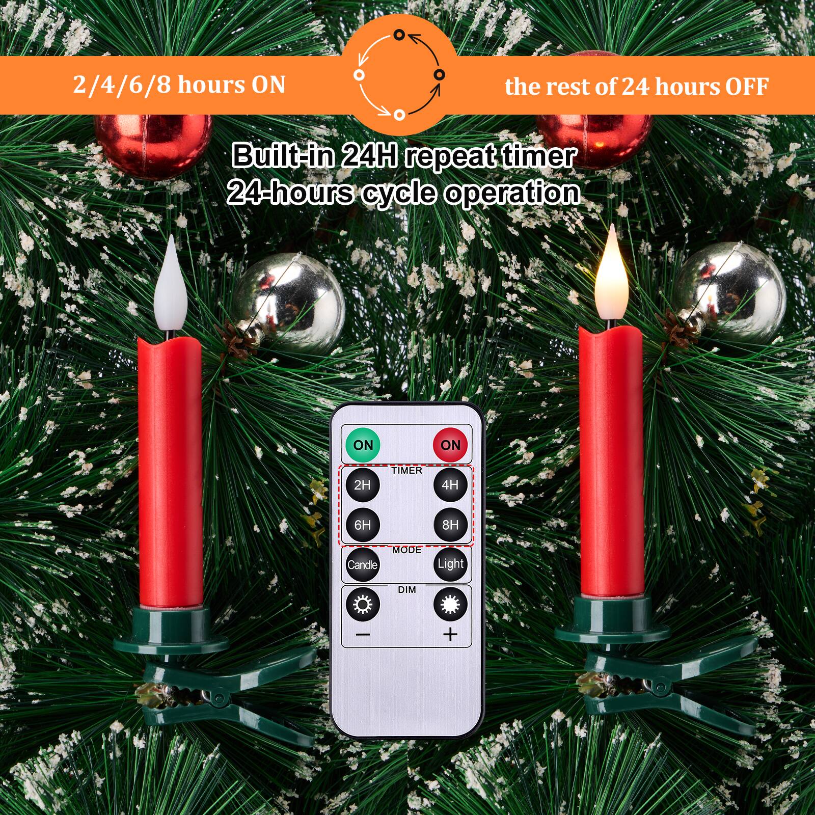 2/4/6/8 hours ON  
the rest of 24 hours OFF  
Built-in 24H repeat timer 24-hours cycle operation  
ON  
ON  
2H  
TIMER  
4H  
6H  
8H  
MODE  
Candle Light  
DIM