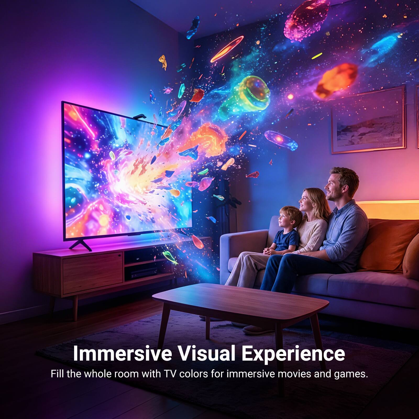 Immersive Visual Experience  
Fill the whole room with TV colors for immersive movies and games.