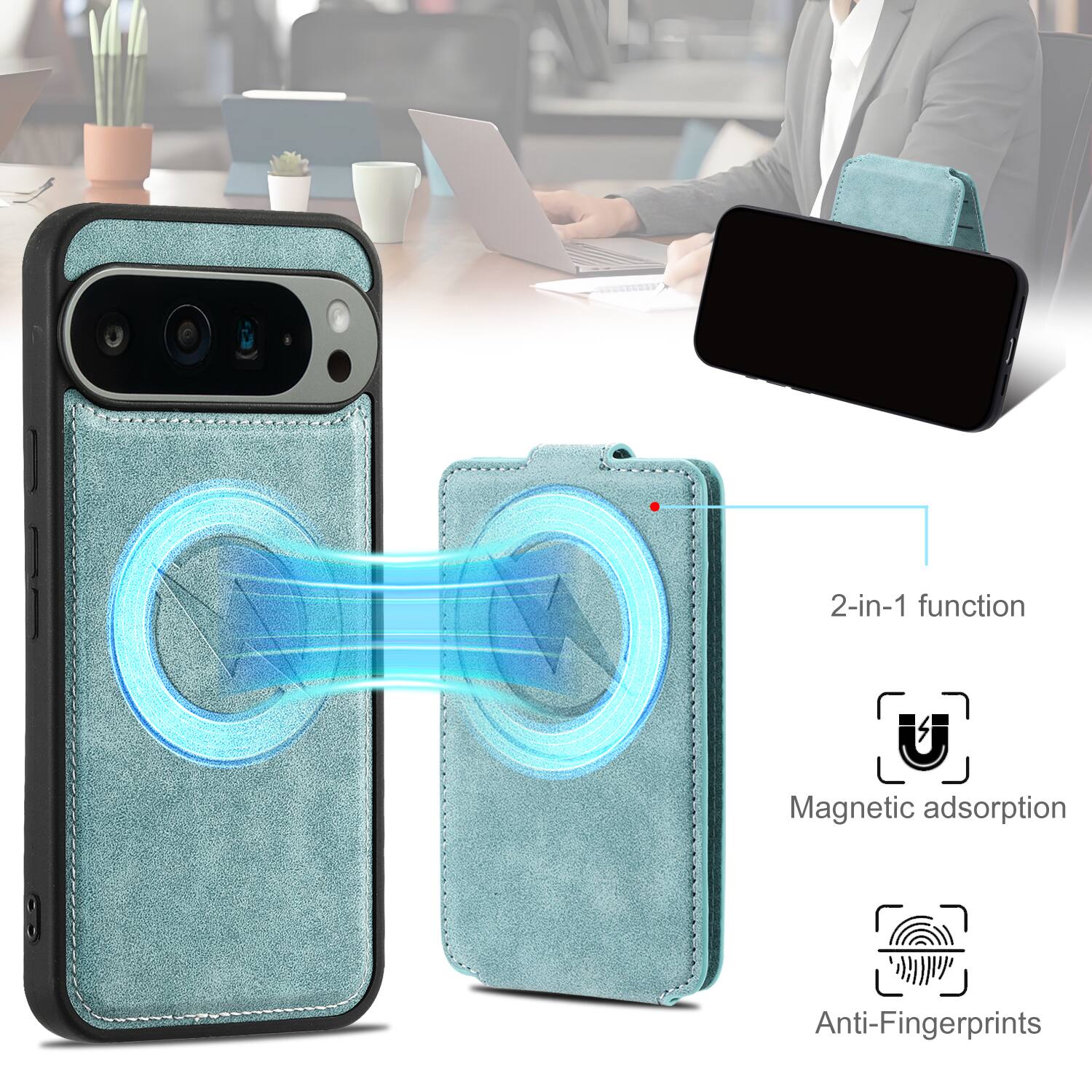 2-in-1 function  
Magnetic adsorption  
Anti-Fingerprints
