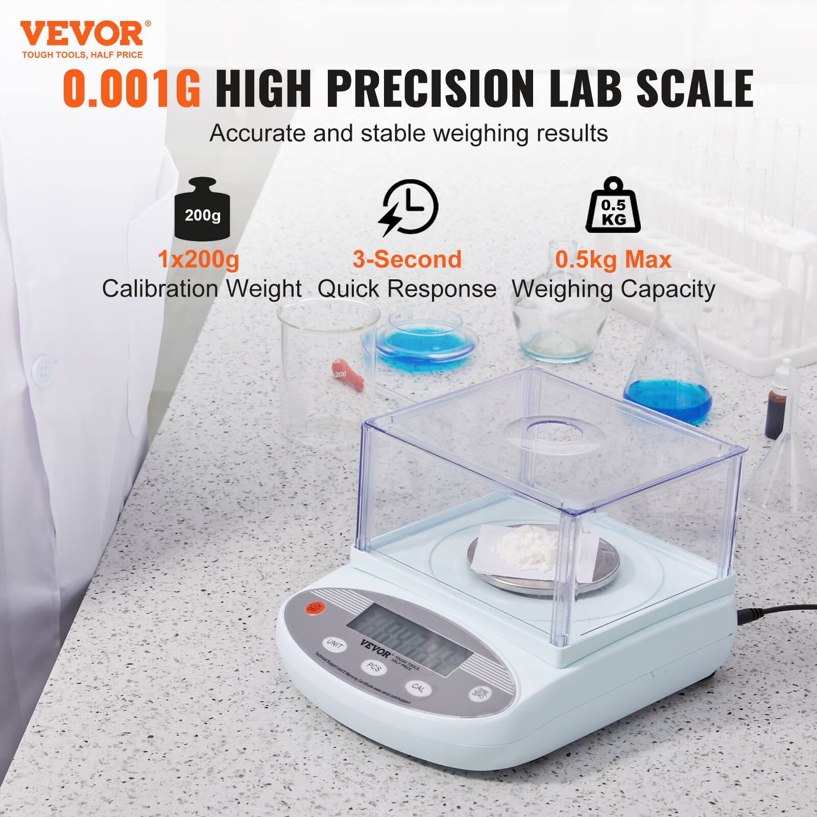 VEVOR  
TOUGH TOOLS, HALF PRICE  

0.001G HIGH PRECISION LAB SCALE  
Accurate and stable weighing results  

1x200g Calibration Weight  
3-Second Quick Response  
0.5kg Max Weighing Capacity  

VEVOR  
Tough Tools, Half Price