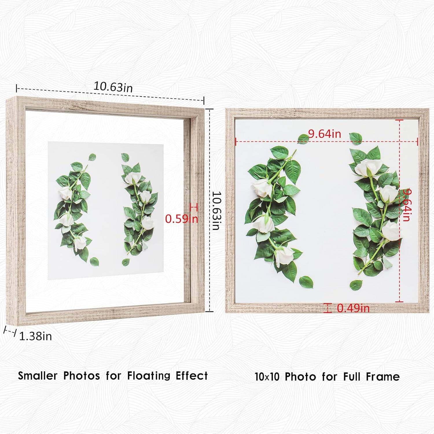 10.63in  
9.64in  
0.59in  
1.38in  

Smaller Photos for Floating Effect  

9.64in  
0.49in  

10x10 Photo for Full Frame