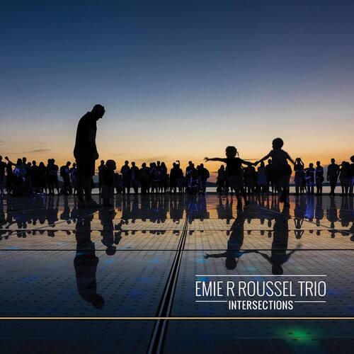 EMIE R ROUSSEL TRIO  
INTERSECTIONS