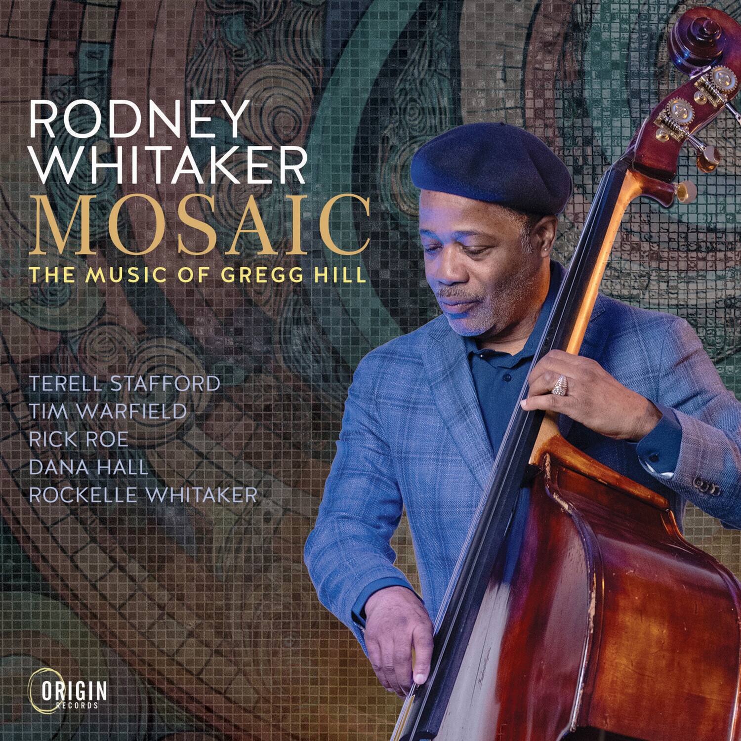 Rodney Whitaker Mosaic: The Music of Gregg Hill COMPACT DISCS [CD ...