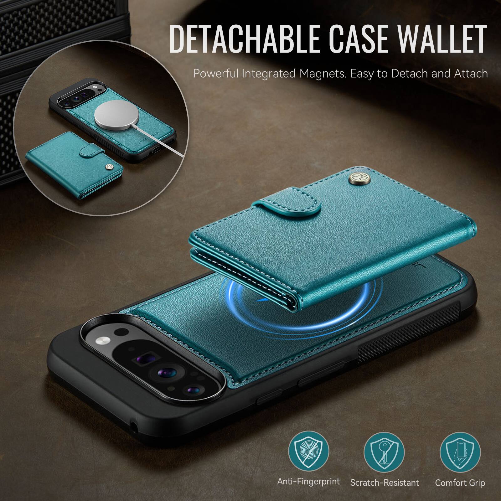 DETACHABLE CASE WALLET  
Powerful Integrated Magnets. Easy to Detach and Attach  
Anti-Fingerprint Scratch-Resistant Comfort Grip