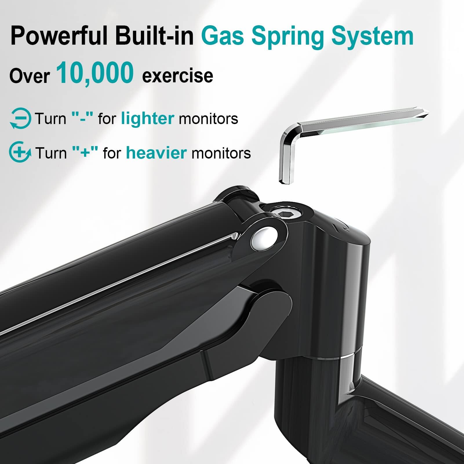 Powerful Built-in Gas Spring System  
Over 10,000 exercise  

Turn "-" for lighter monitors  
Turn "+" for heavier monitors