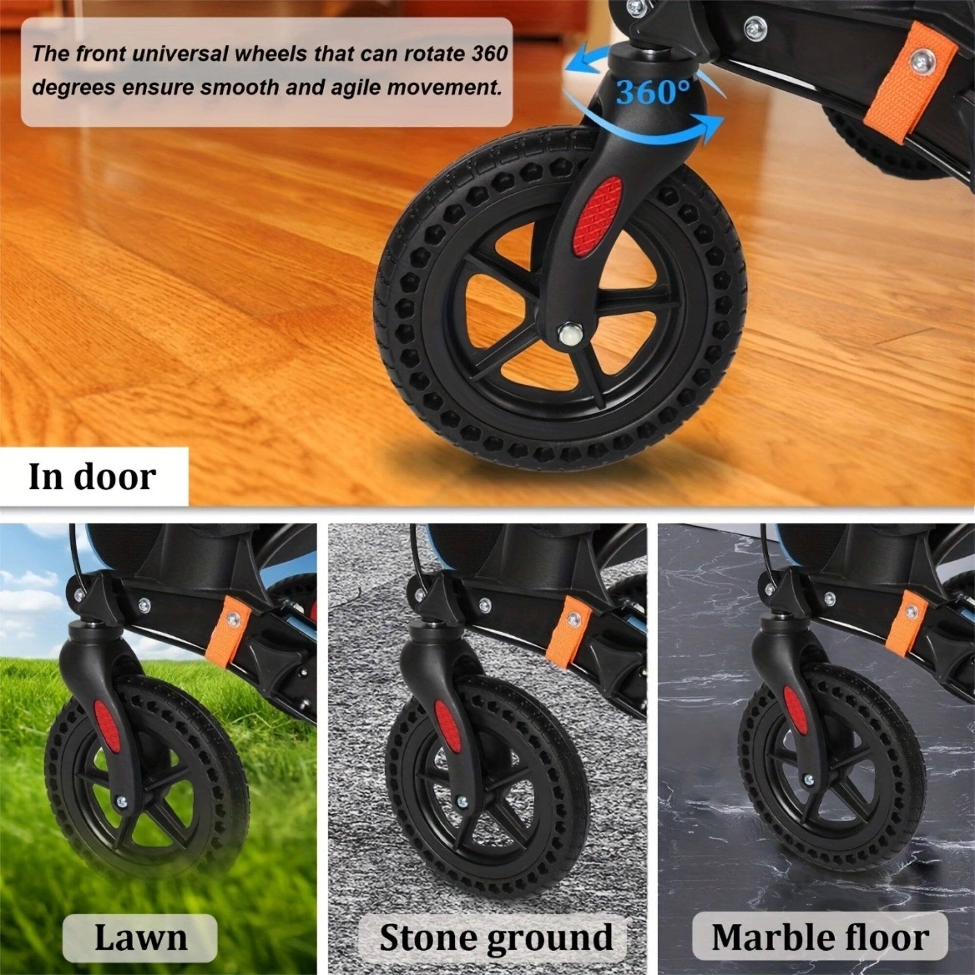 The front universal wheels that can rotate 360 degrees ensure smooth and agile movement.

In door  
Lawn  
Stone ground  
Marble floor