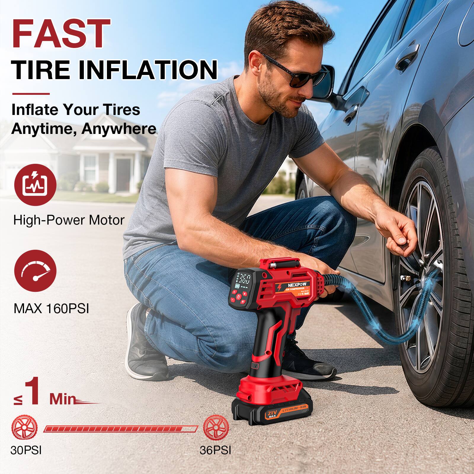 FAST TIRE INFLATION  
Inflate Your Tires Anytime, Anywhere  

High-Power Motor  
MAX 160PSI  
≤ 1 Min  
30PSI - 36PSI