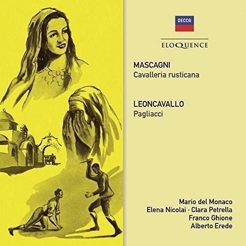 DECCA ELOQUENCE

MASCAGNI  
Cavalleria rusticana

LEONCAVALLO  
Pagliacci

Mario del Monaco  
Elena Nicolai - Clara Petrella  
Franco Ghione  
Alberto Erede