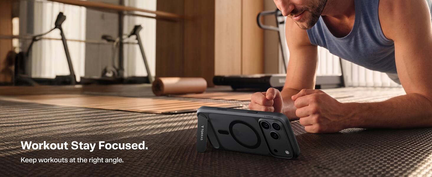 Workout Stay Focused.  
Keep workouts at the right angle.  
of TORRAS  
TORRAS