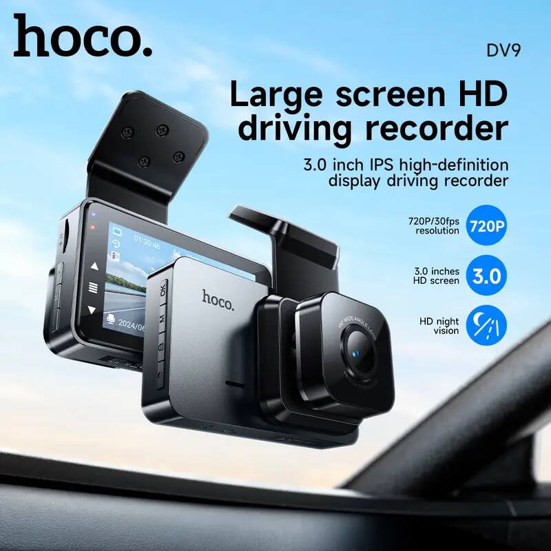 hoco.  
DV9  

Large screen HD driving recorder  
3.0 inch IPS high-definition display driving recorder  

720P/30fps resolution  
3.0 inches HD screen  
HD night vision  

01:30:46  
2024/06