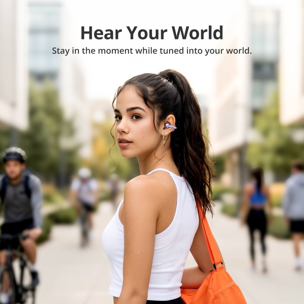 Hear Your World  
Stay in the moment while tuned into your world.