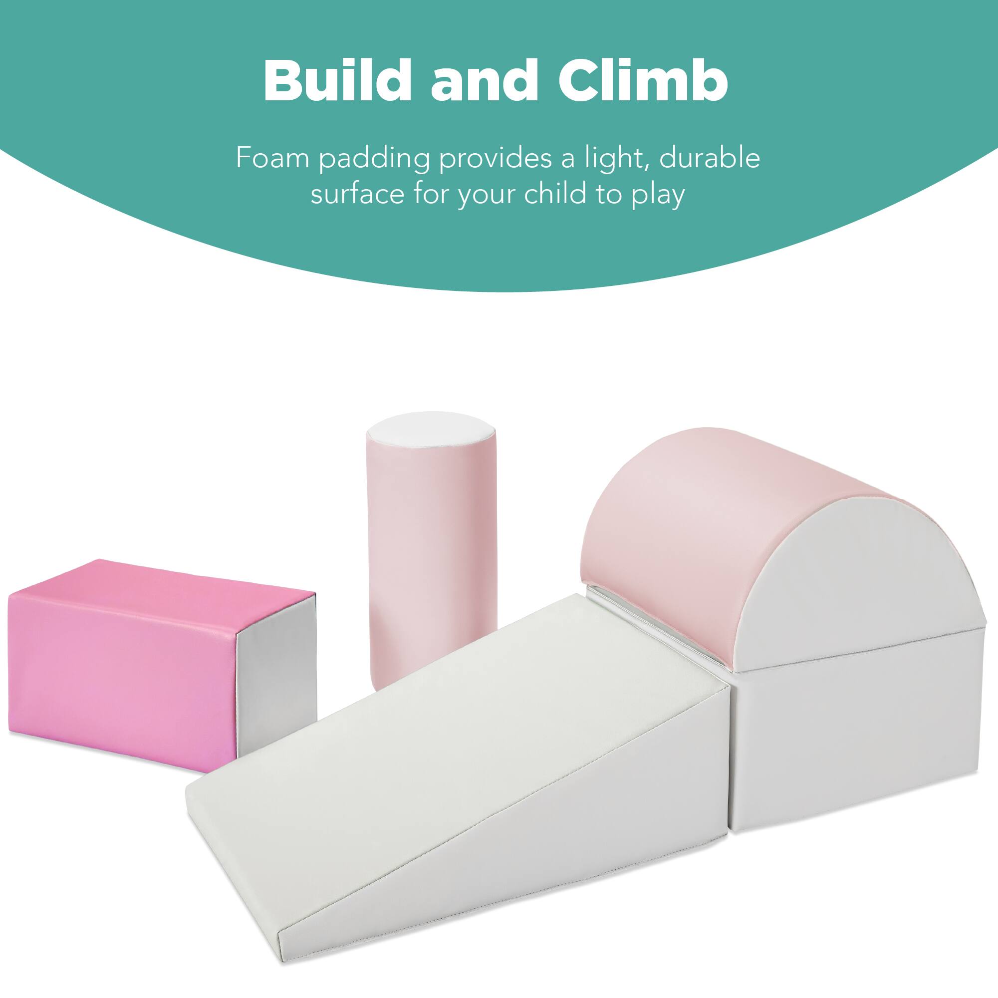 Build and Climb

Foam padding provides a light, durable surface for your child to play.