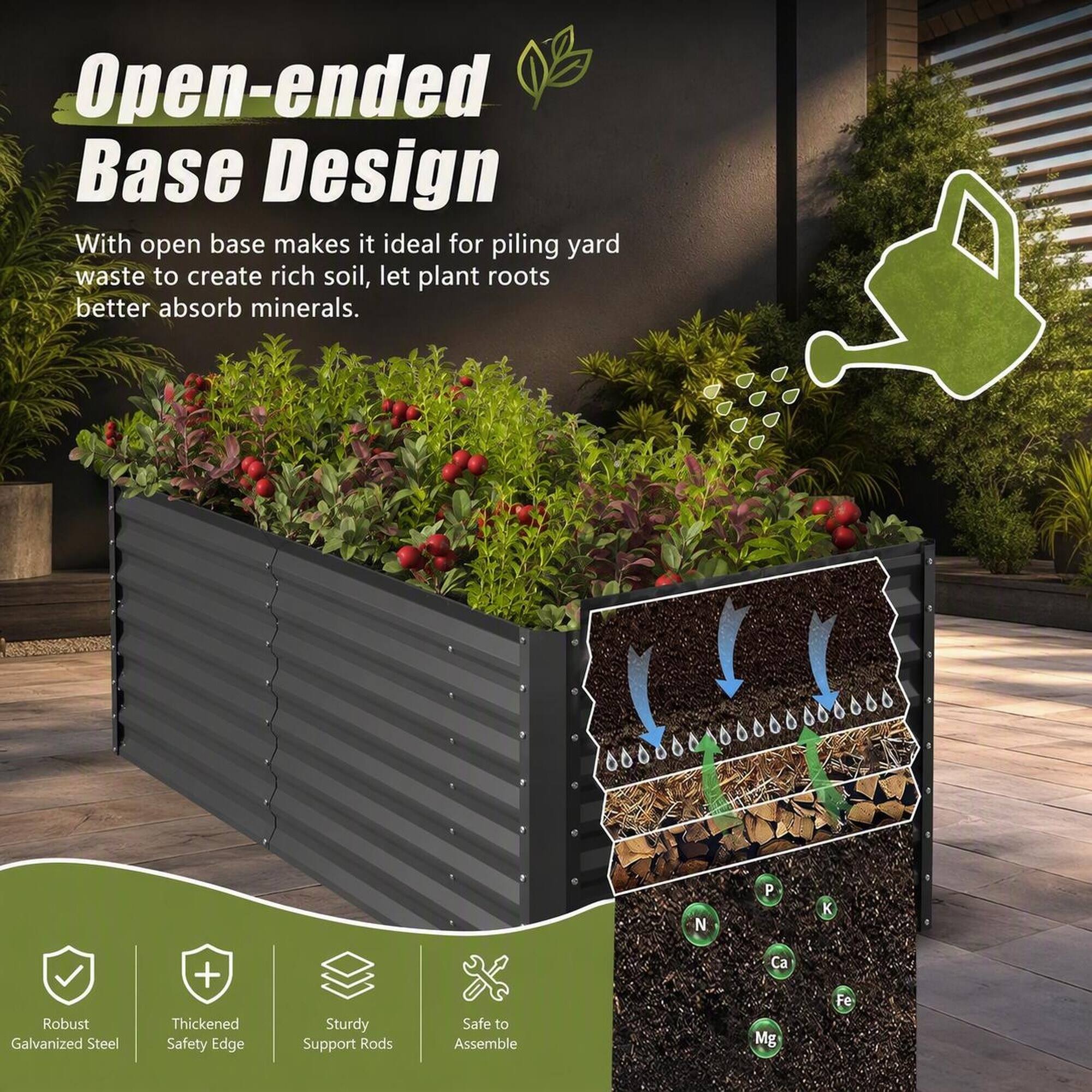 Open-ended Base Design  
With open base makes it ideal for piling yard waste to create rich soil, let plant roots better absorb minerals.

N  
P  
K  
Ca  
Mg  
Fe

Robust Galvanized Steel  
+ Thickened Safety Edge  
Sturdy Support Rods  
Safe to Assemble