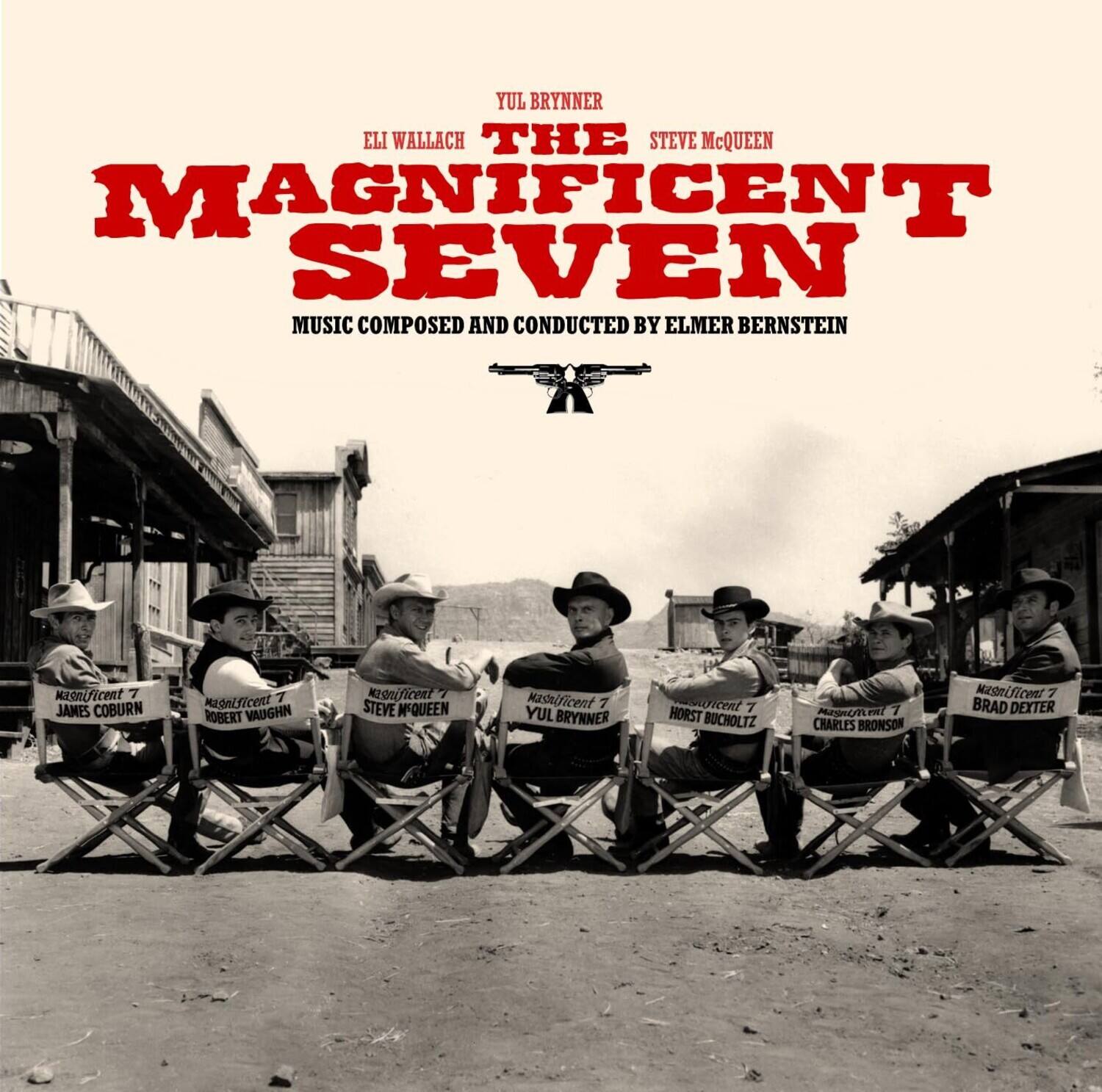 YUL BRYNNER  
ELI WALLACH  
THE  
MAGNIFICENT SEVEN  
MUSIC COMPOSED AND CONDUCTED BY ELMER BERNSTEIN  

JAMES COBURN  
ROBERT VAUGHN  
STEVE McQUEEN  
YUL BRYNNER  
HORST BUCHOLTZ  
CHARLES BRONSON  
BRAD DEXTER