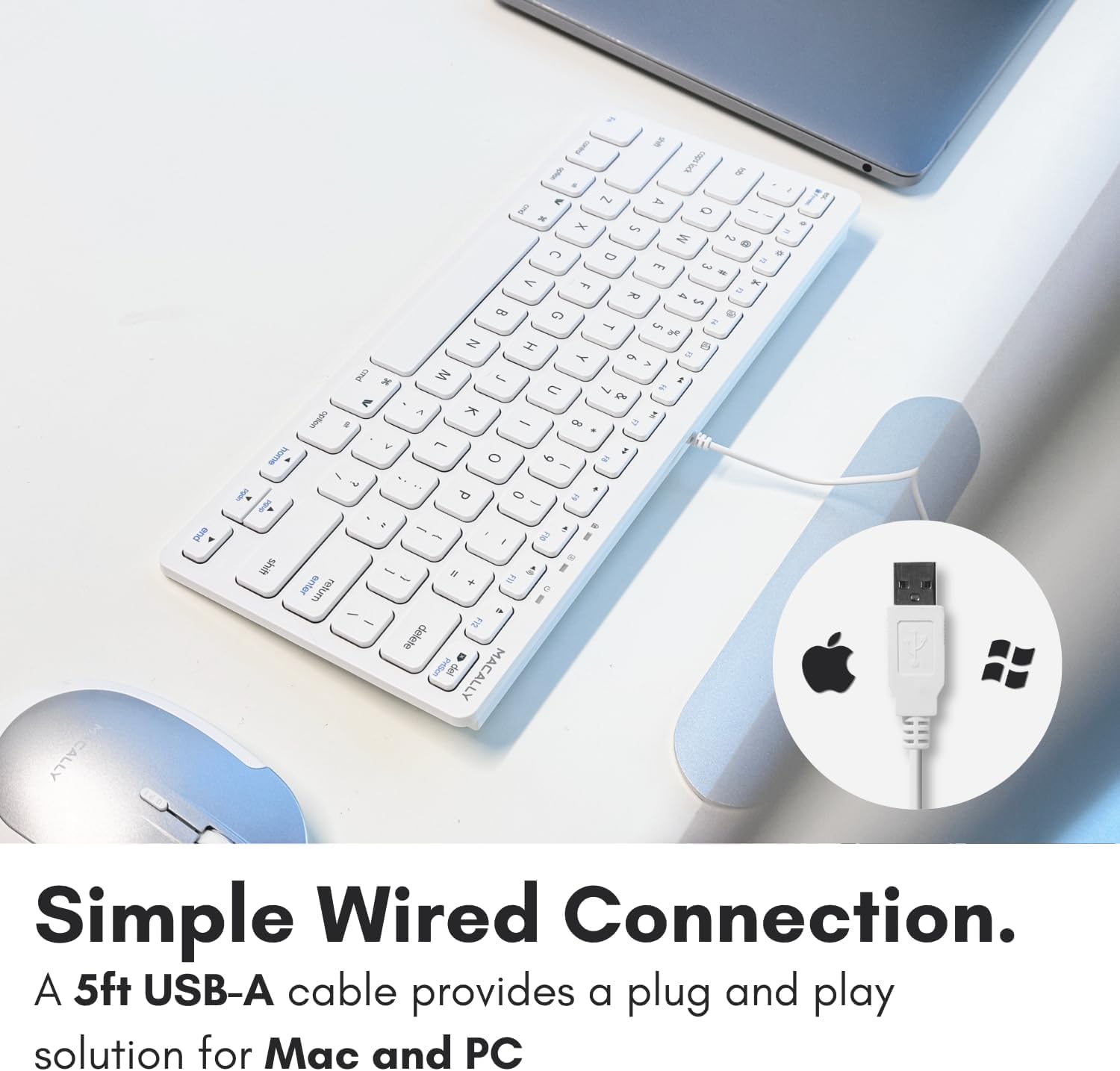 The text in the image reads:

"Simple Wired Connection.
A 5ft USB-A cable provides a plug and play solution for Mac and PC."

The text in the image is already correct and grouped properly.
