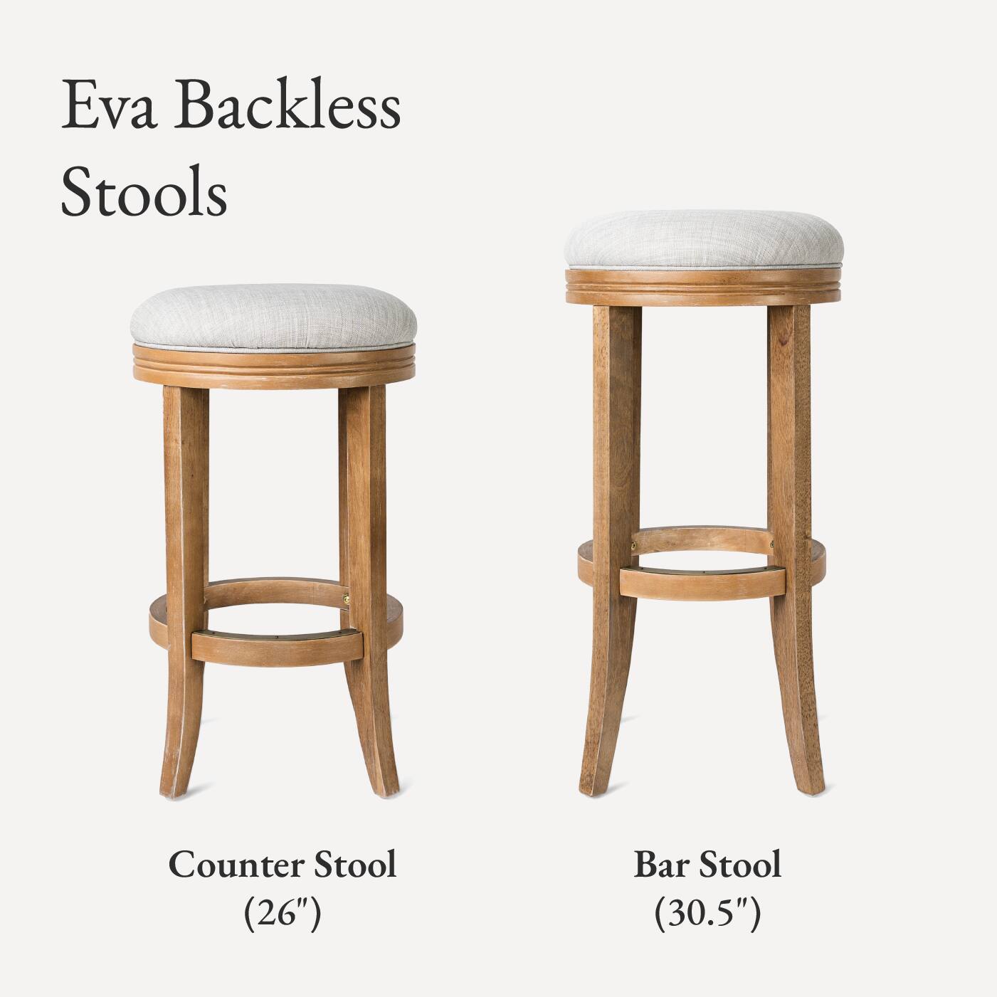 Eva Backless Stools

Counter Stool (26")

Bar Stool (30.5")