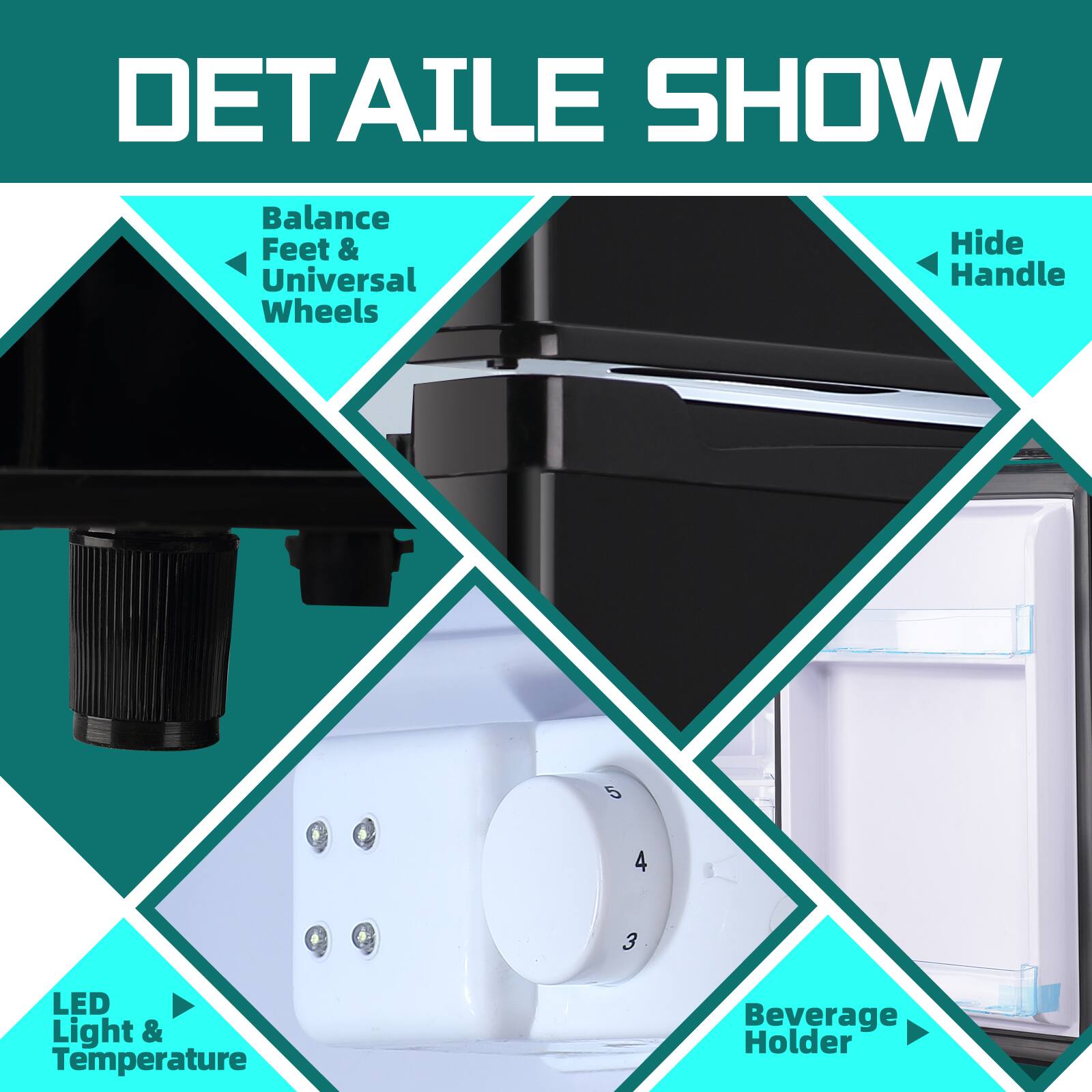 DETAILE SHOW

- Balance Feet & Universal Wheels
- Hide Handle
- LED Light & Temperature
- Beverage Holder