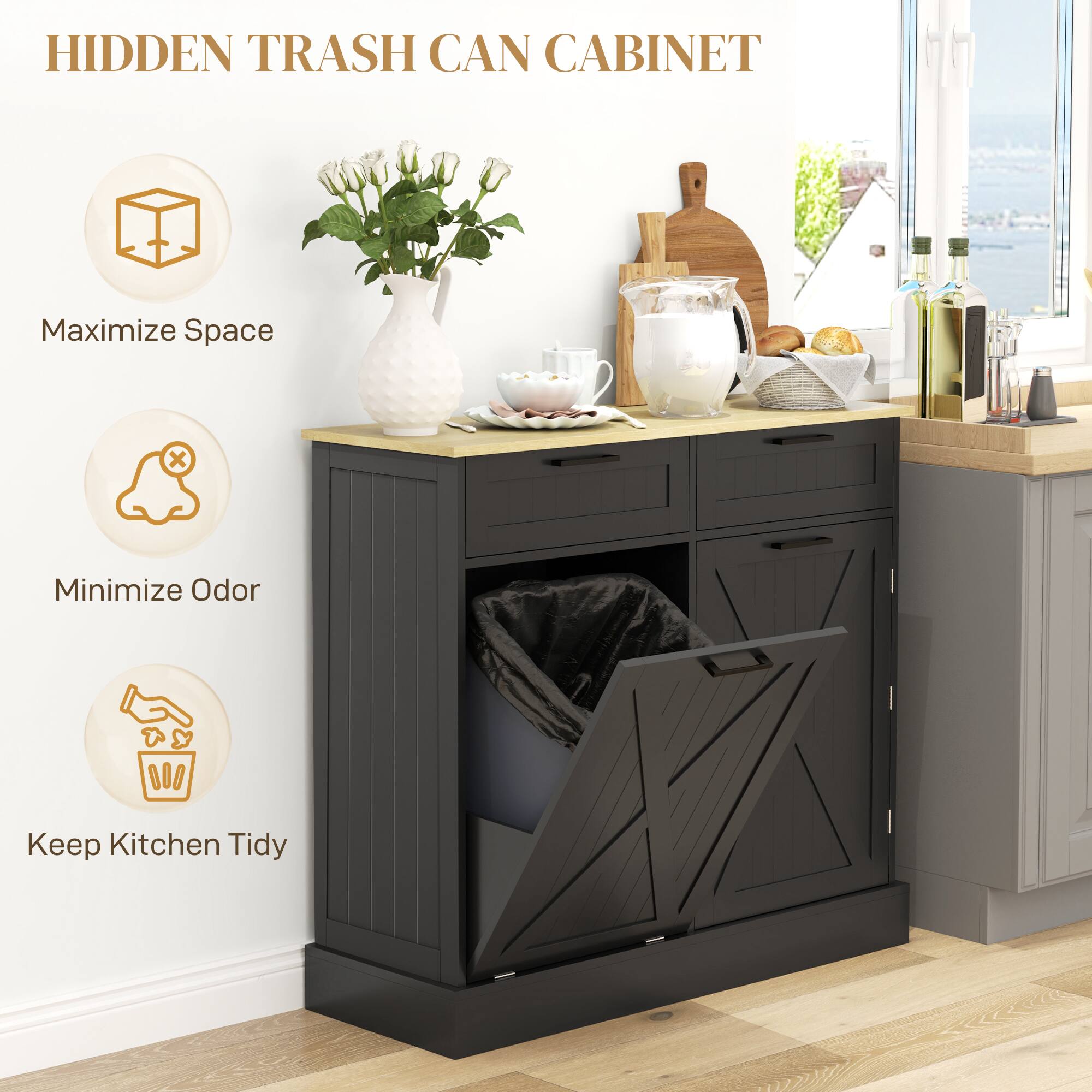 HIDDEN TRASH CAN CABINET

Maximize Space

Minimize Odor

Keep Kitchen Tidy