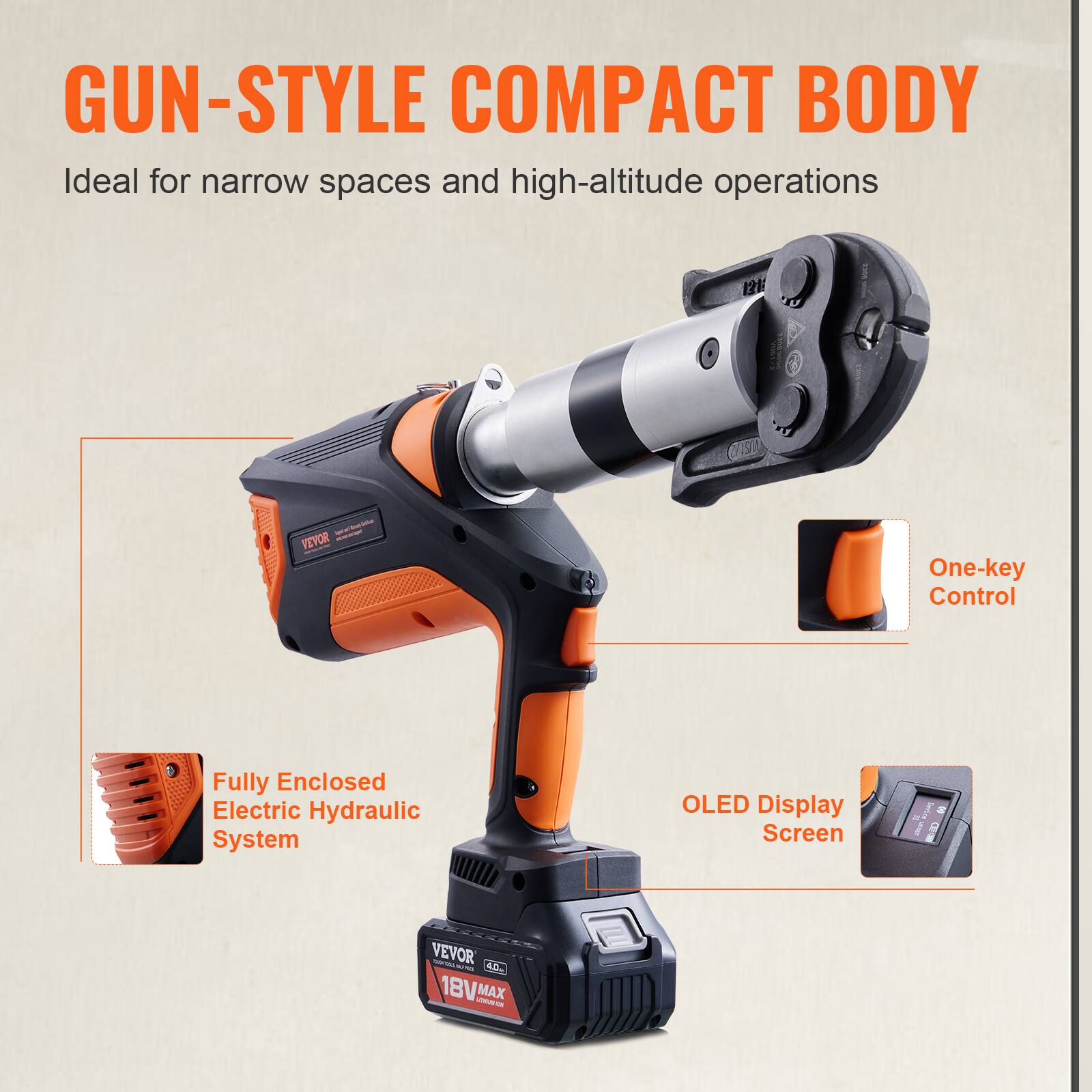 GUN-STYLE COMPACT BODY  
Ideal for narrow spaces and high-altitude operations  

- One-key Control  
- Fully Enclosed Electric Hydraulic System  
- OLED Display Screen  
- 18V MAX