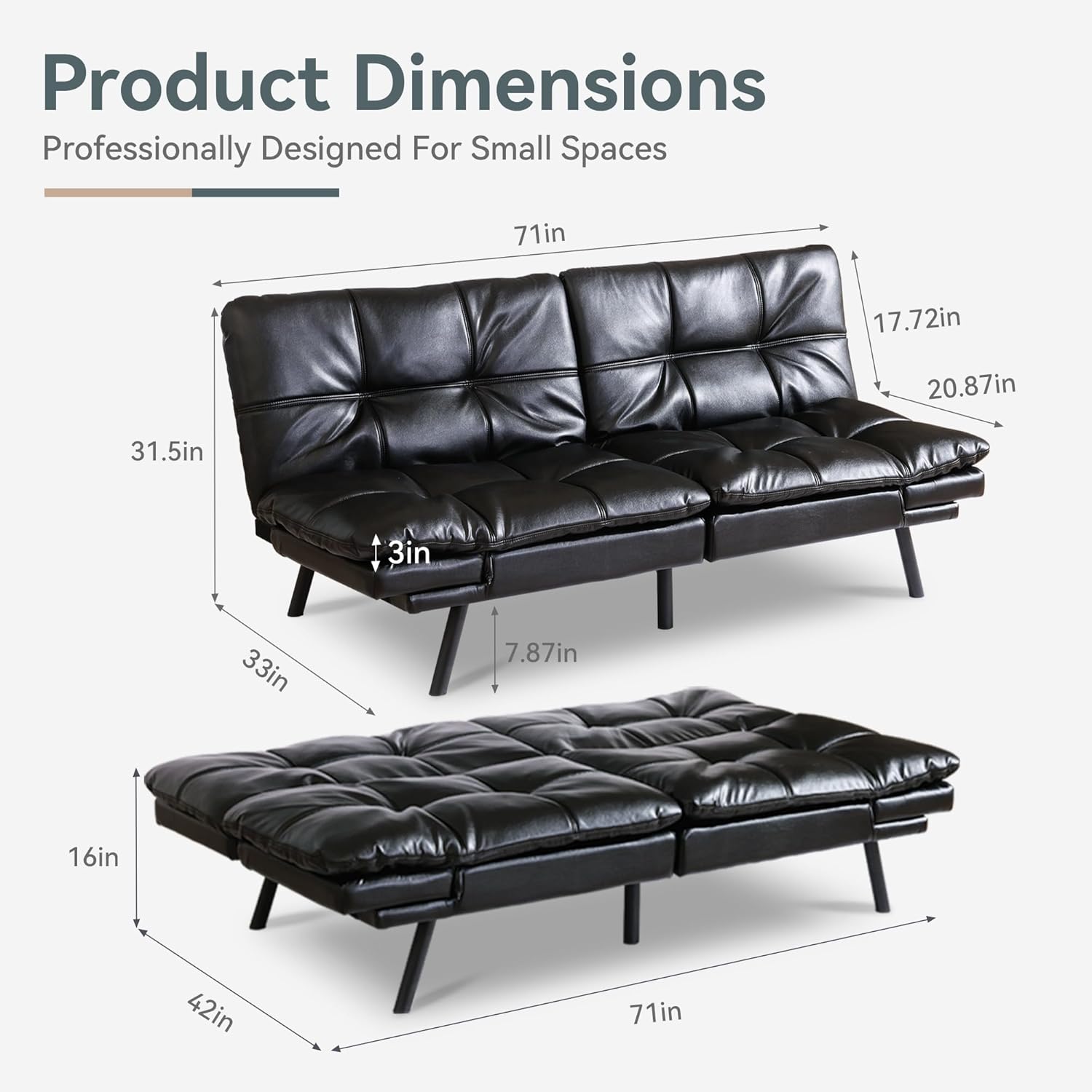 Product Dimensions  
Professionally Designed For Small Spaces  

71in  
17.72in  
20.87in  
31.5in  
3in  
33in  
7.87in  
16in  
42in  
71in